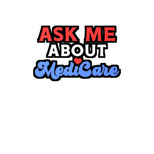 Ask Me About MediCare | Insurance-agent Sticker | Policy Decals | Premium Laptop Sticker | Insurance-agent Gift | Policy Gift