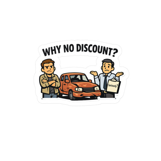 Insurance Agent Sticker "Why No Discount?" Funny Insurance Agent Decals, Waterproof Vinyl for Laptop Water Bottle, Policy Premium Liability Humor