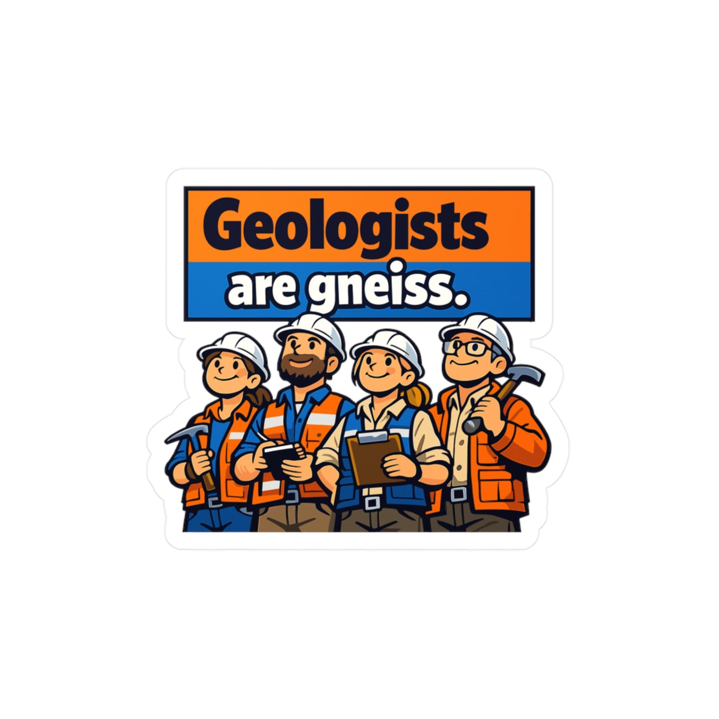 Geologie Sticker Funny “Geologists are gneiss” geology rocks minerals tectonics vinyl sticker decals waterproof for laptop water bottle
