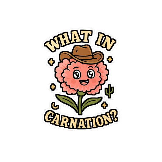 Cowboy Sticker – Kawaii "What In Carnation" Decals, Flower Pun Design, Waterproof Vinyl for Laptop, Water Bottle