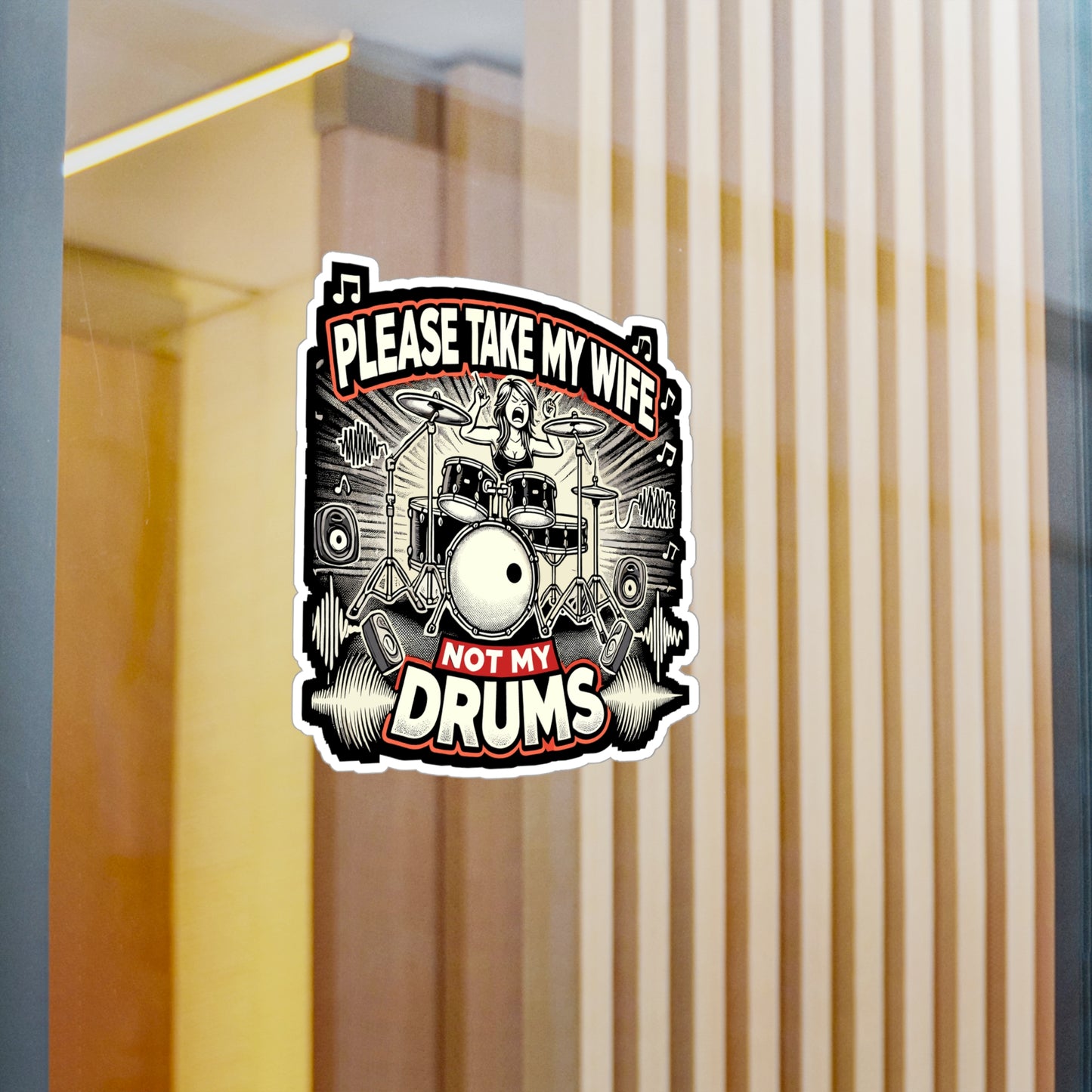 Please Take My Wife Not My Drums - Drummer Sticker for Laptop Sticker. Water Bottle Sticker, Vinyl Drum Decal - Drummer Gift
