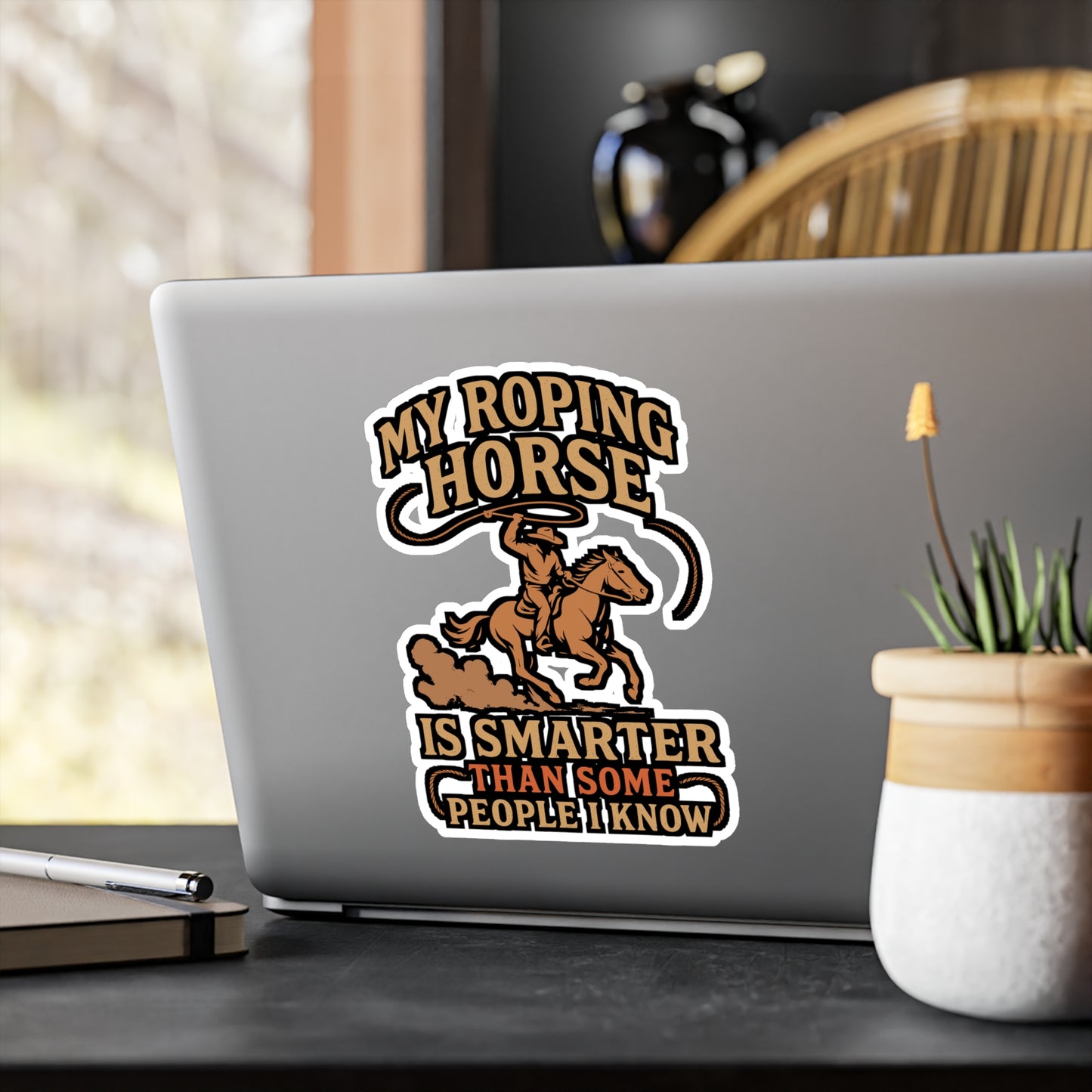 My Roping Horse Is Smarter Than Some People I Know – Cowboy Sticker for Laptop or Water Bottle | Funny Rodeo Gift, Western Vinyl Decal