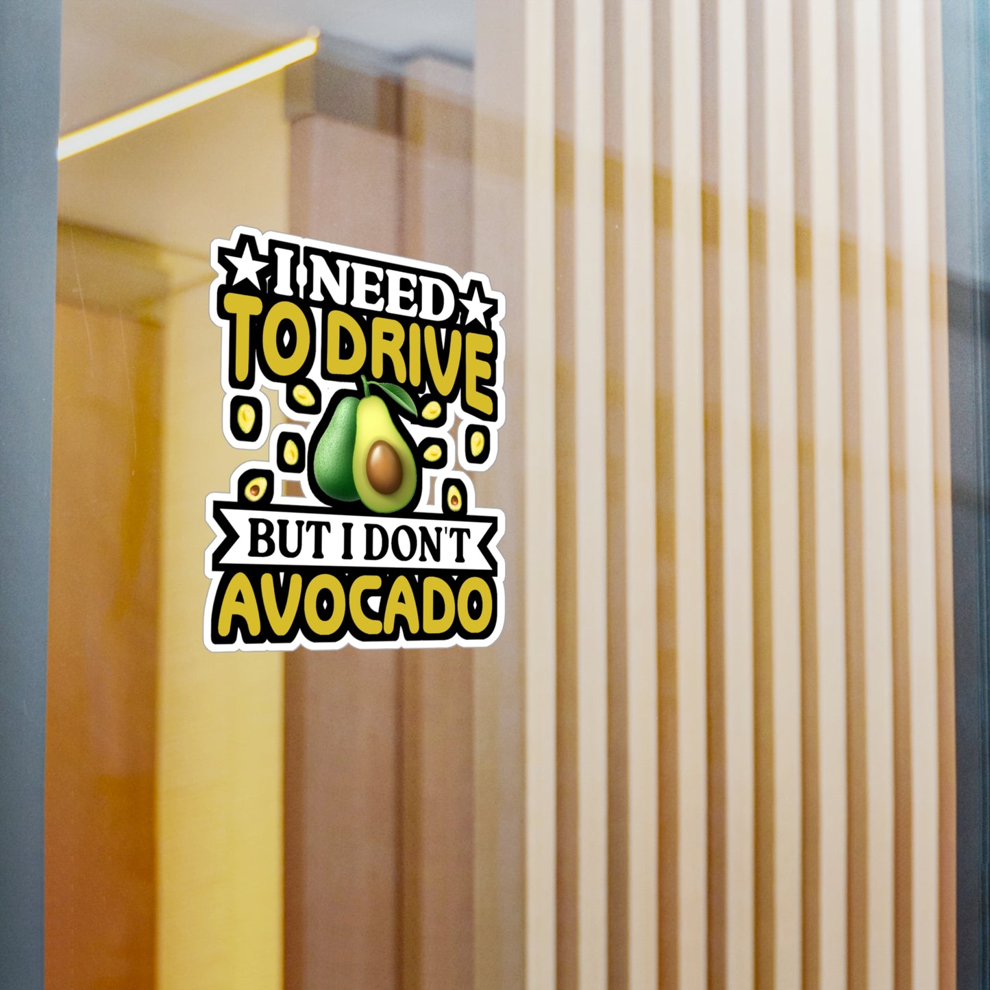 I need to drive but I don t avocado - Plant-based Sticker for Laptop Sticker. Water Bottle Sticker, Vinyl Vegan Decal - Plant-based Gift