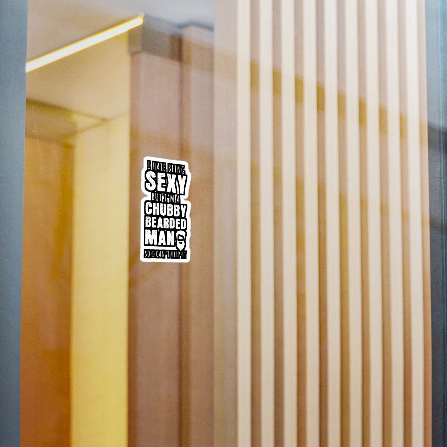 I Hate Being Sexy But I'm A Chubby Bearded Man So I Can't Help It - Beard Sticker for Laptop Sticker. Water Bottle Sticker, Vinyl Bearded Decal - Beard Gift