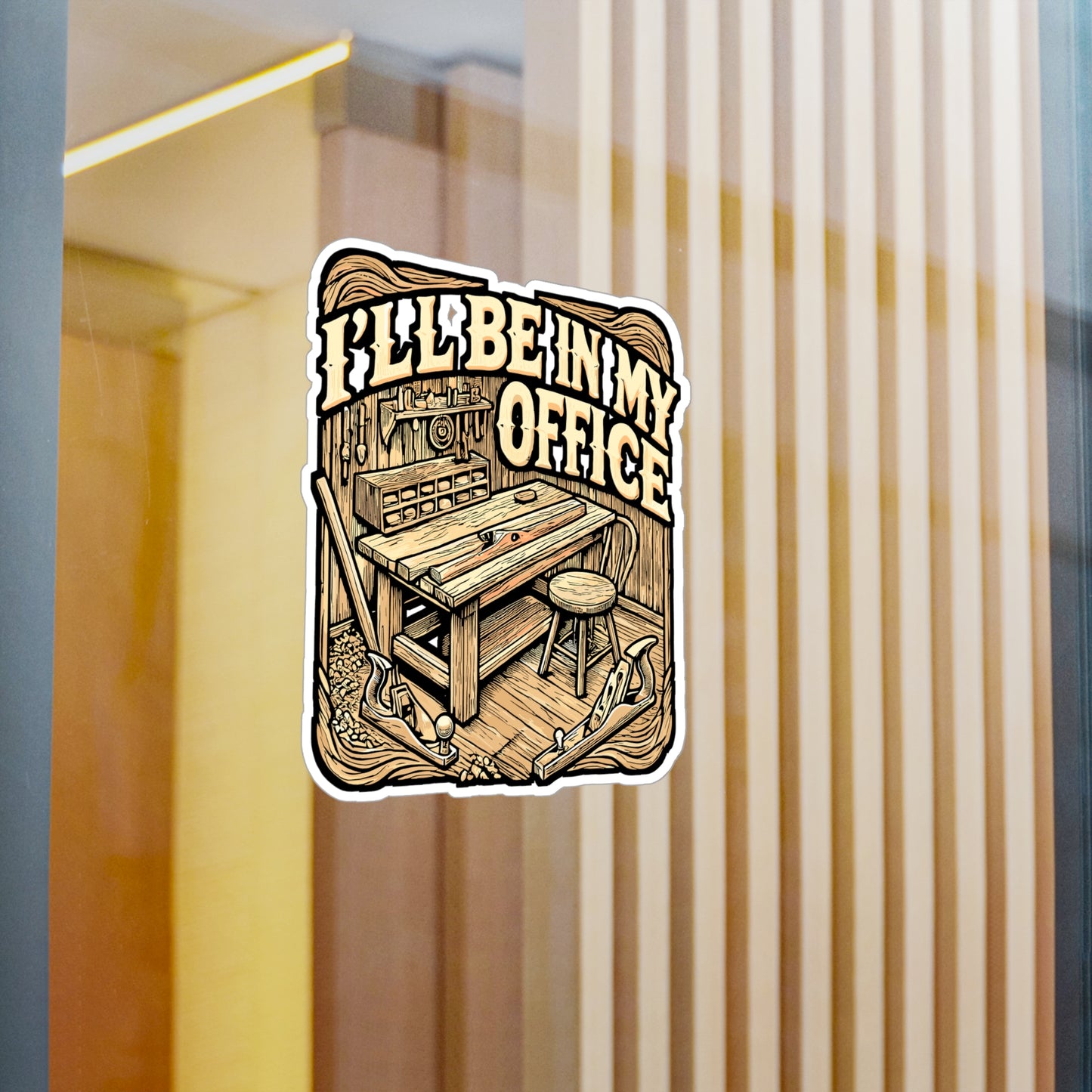I'll Be In My Office – Woodworking Sticker for Laptop or Water Bottle | Vinyl Wood Carving Decal | Funny Woodworking Gift