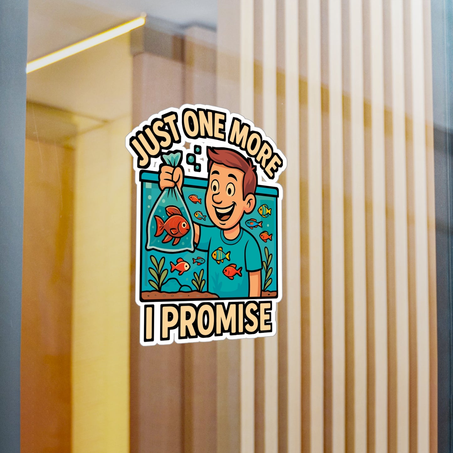 Just One More Fish I Promise – Aquarist Sticker for Laptop or Water Bottle | Vinyl Aquascaping Decal, Aquarium Lover Gift
