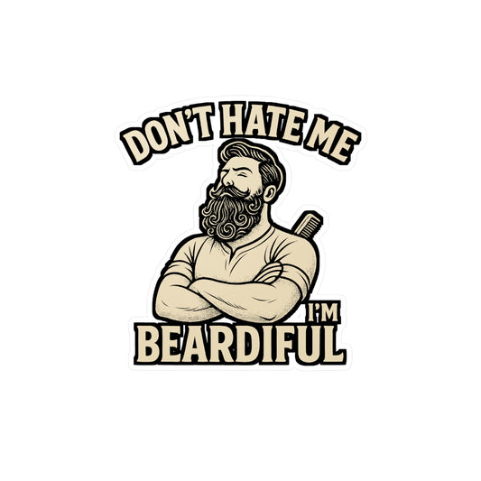 Bearded Sticker – Don't Hate Me Because I'm Beardiful Decals for Laptop, Water Bottle – Funny Goatee, Beard Gift, Waterproof Vinyl