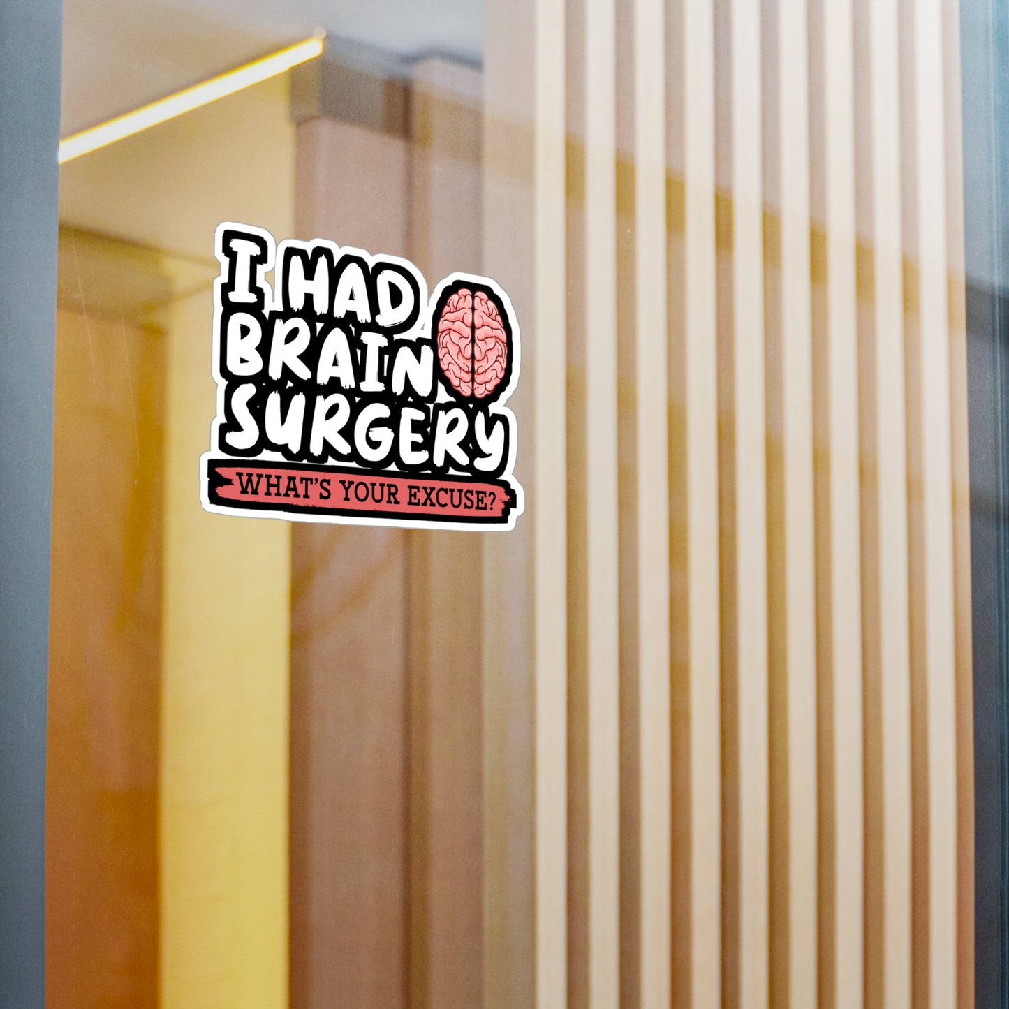 I Had Brain Surgery What's Your Excuse - Brain-surgery Sticker for Laptop Sticker. Water Bottle Sticker, Vinyl Skull Decal - Brain-surgery Gift