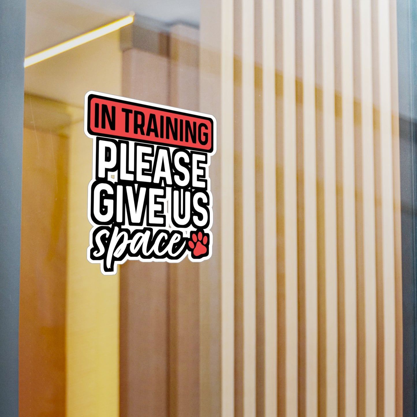 In Training Please Give Us Space | Dog-trainer Sticker | Agility Decals | Dog-groomer Laptop Sticker | Dog-trainer Gift | Agility Gift
