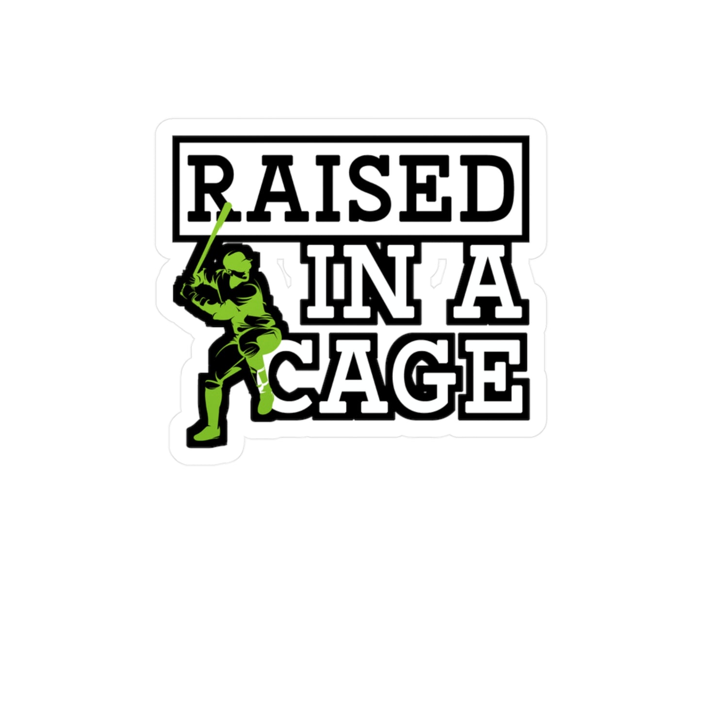 Raised In A Cage - Baseball Sticker for Wall Car Window Laptop Sticker. Water Bottle Sticker, Vinyl Softball Decal, Game Sticker - Baseball Gift