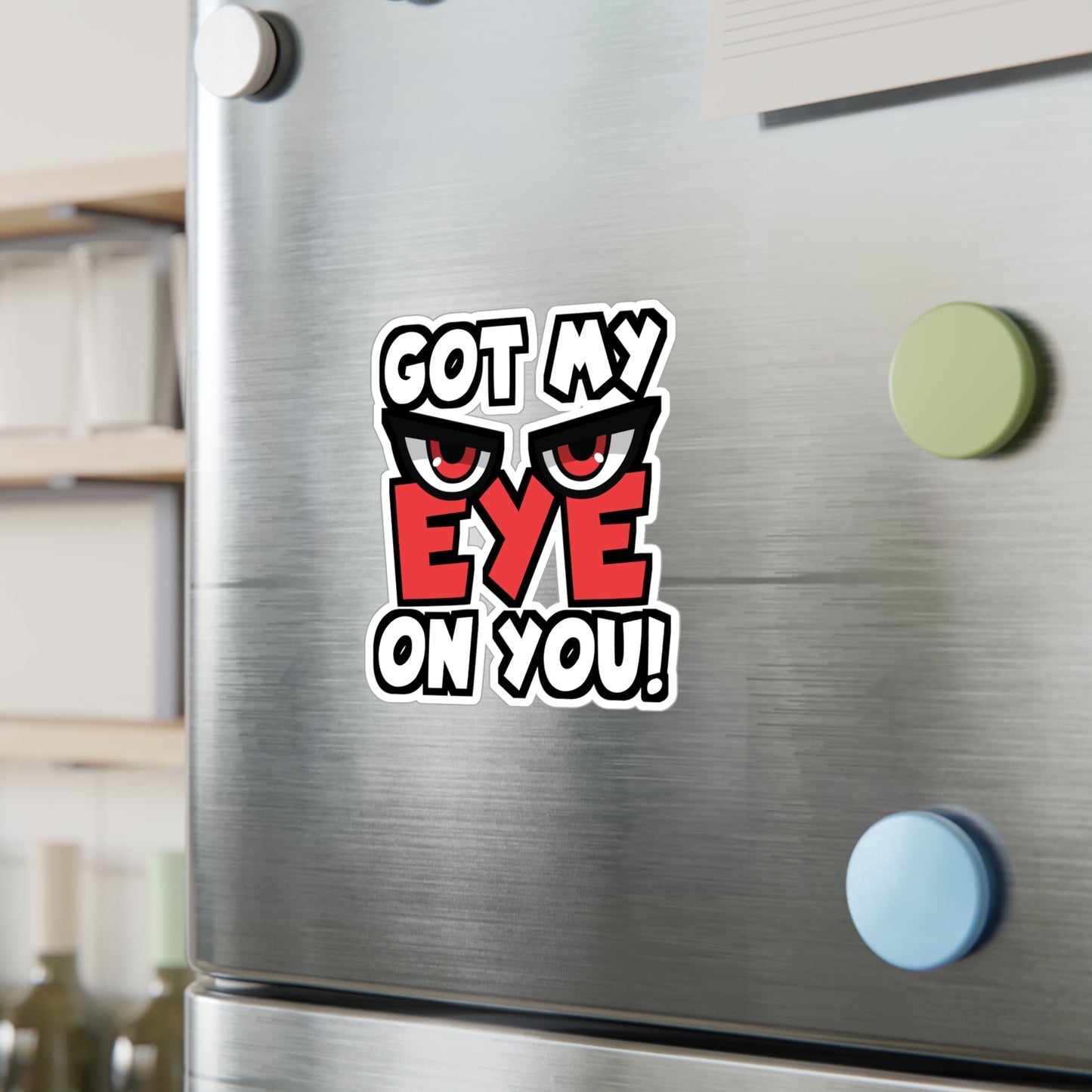 Got My Eye On You | Detective Sticker | Spying Decals | Investigator Laptop Sticker | Detective Gift | Spying Gift