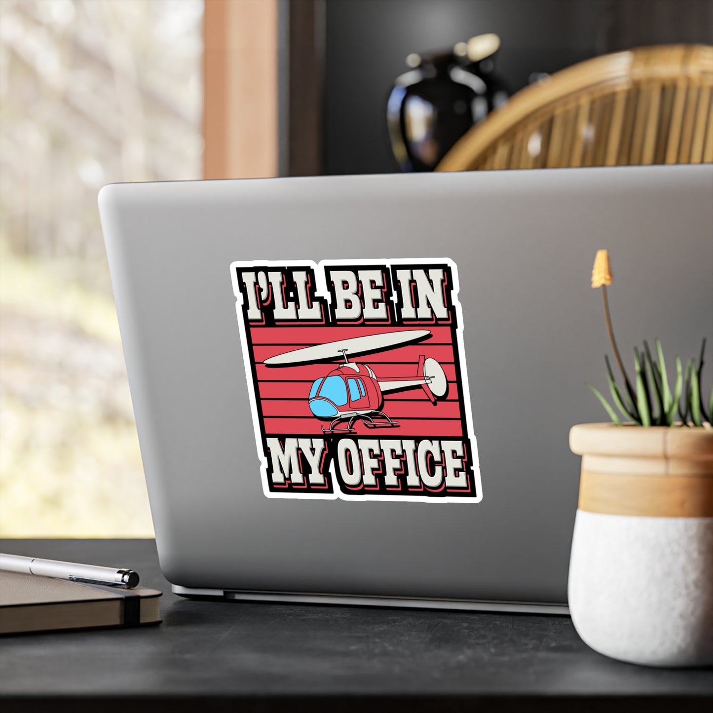 I'll Be In My Office - Helicopter Sticker for Laptop Sticker. Water Bottle Sticker, Vinyl Chopper Decal - Helicopter Gift