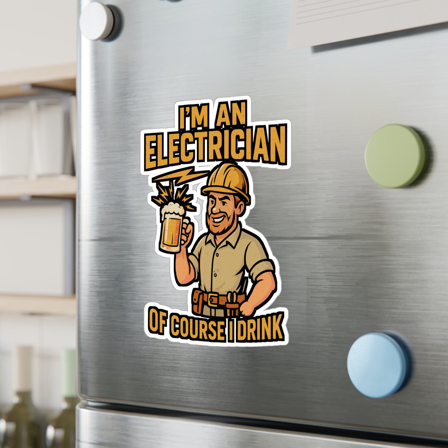 I'm an Electrician Of Course I Drink – Funny Electrician Sticker for Laptop or Water Bottle | Vinyl Decal, Lineman Gift