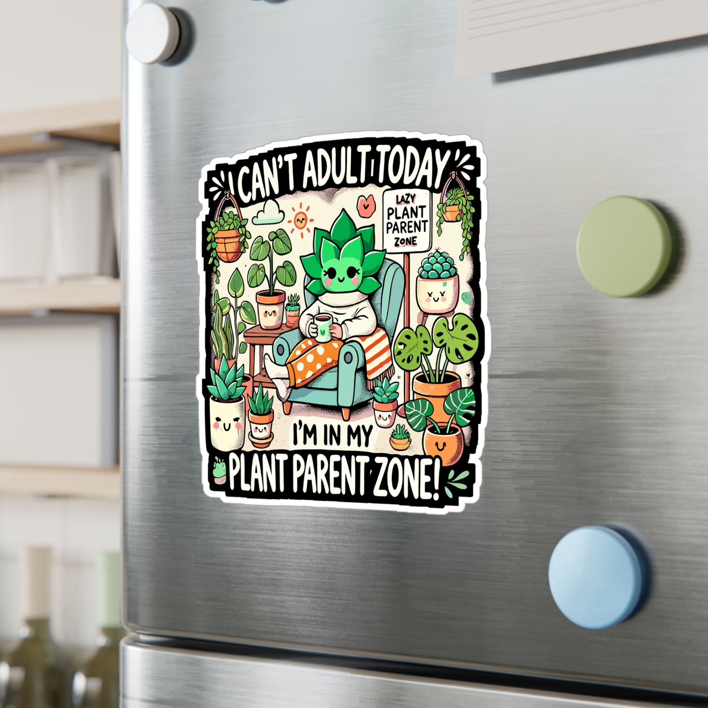 I Can't Adult Today I'm in My Plant Parent Zone - Plant parent Sticker for Laptop Sticker. Water Bottle Sticker, Vinyl Indoor gardening Decal - Plant parent Gift