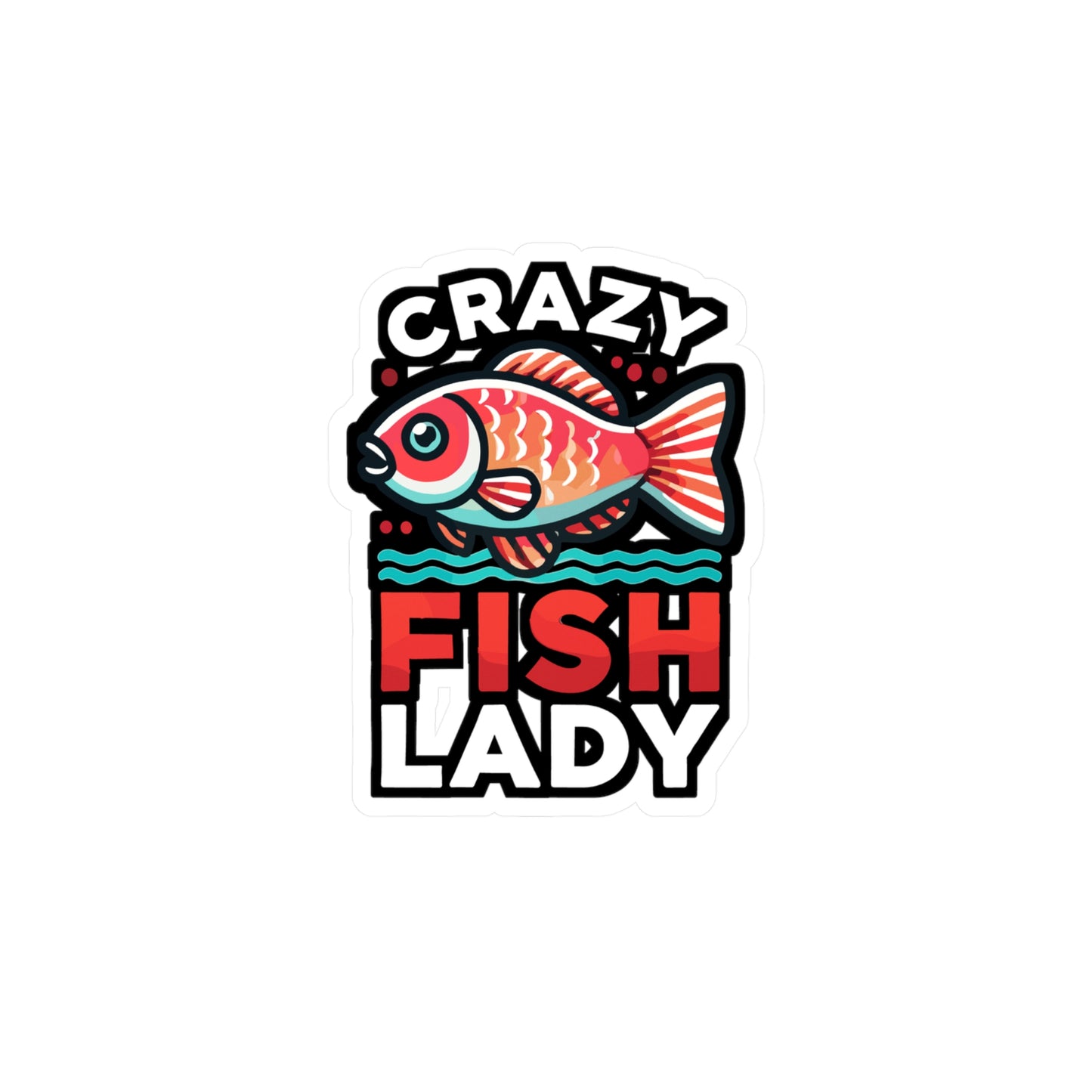 Crazy Fish Lady - Aquarist Sticker for Window Laptop Sticker. Water Bottle Sticker, Vinyl Aquarium Decal - Aquarist Gift