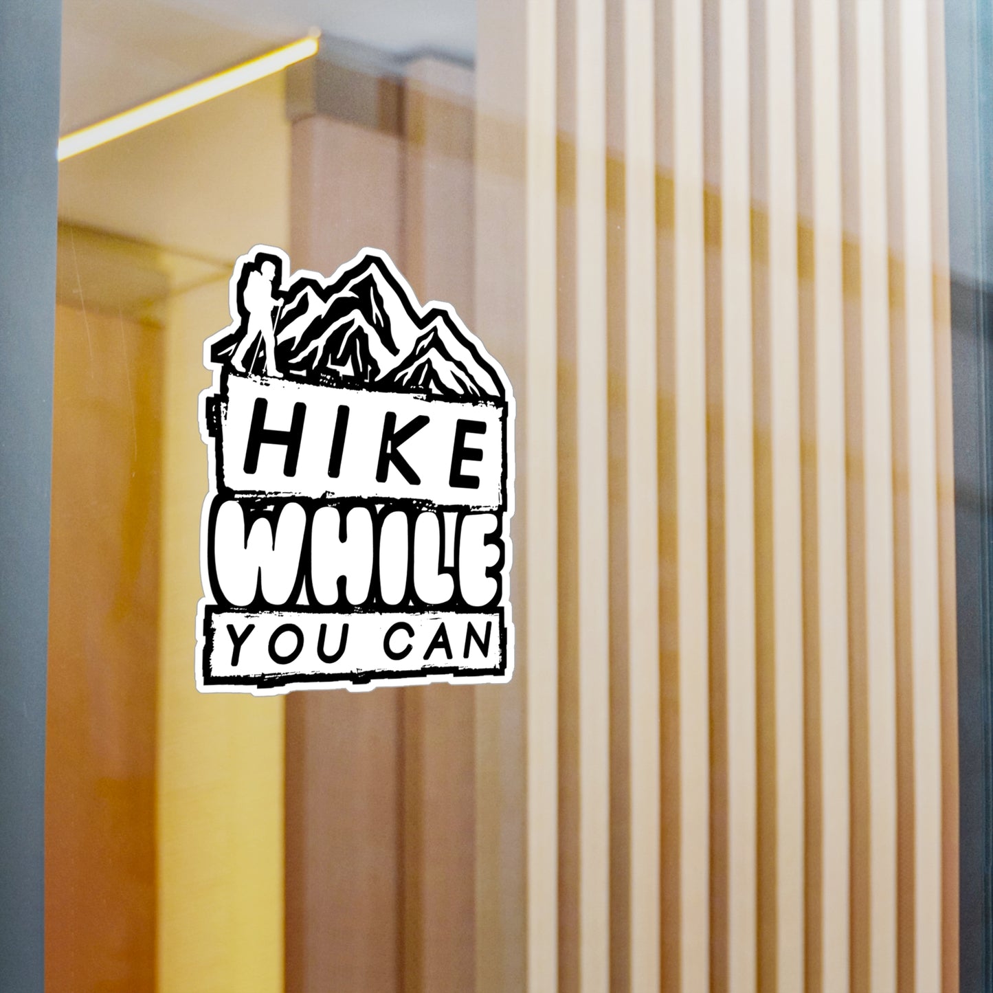 Hike While You Can - Hiking Sticker for Laptop Sticker. Water Bottle Sticker, Vinyl Hiker quote Decal - Hiking Gift