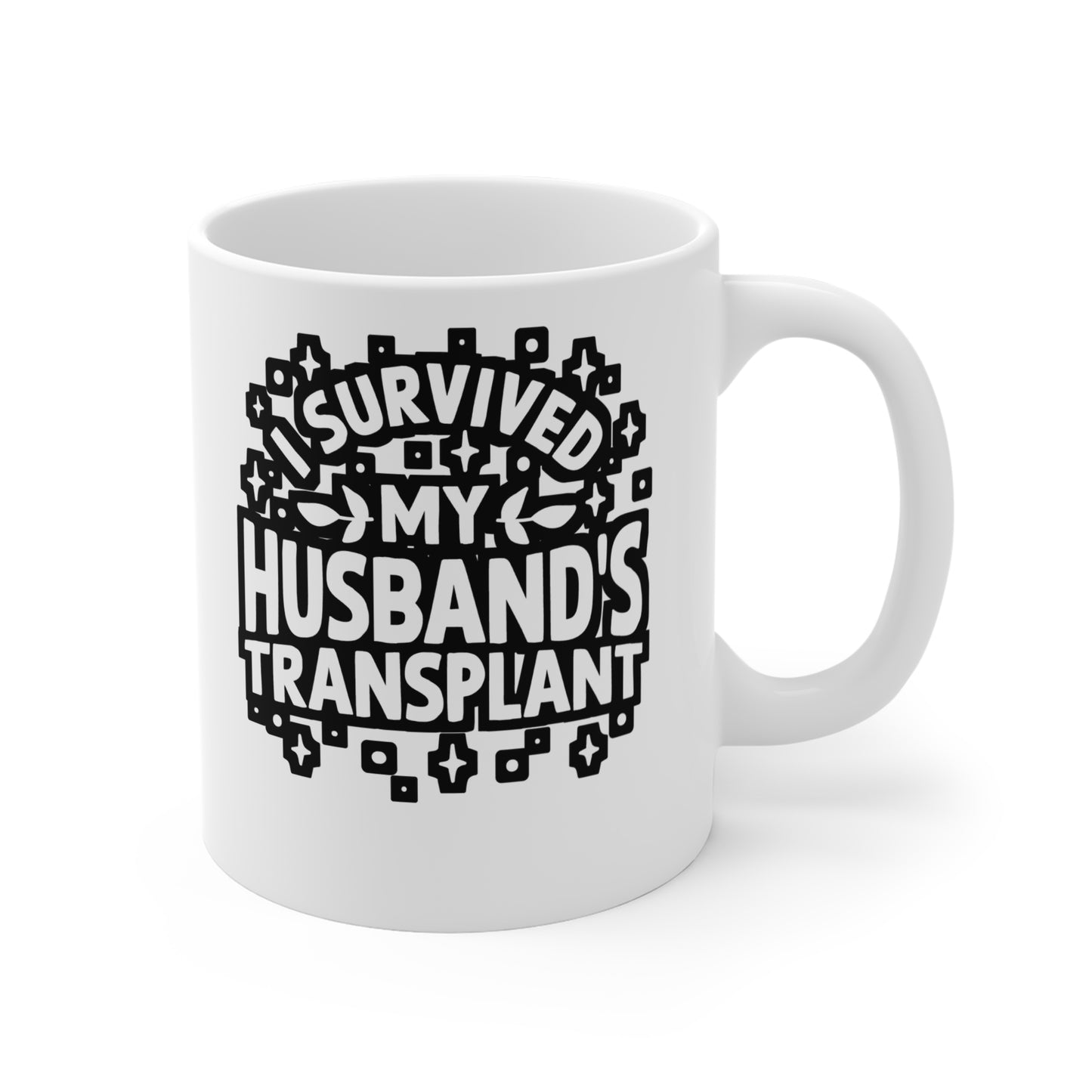 Transplant Survivor - Transplant Mug for Coffee 11oz. Transplant Cup, White ceramic, Lung Mug, Kidney Tea Cup - Transplant Gift