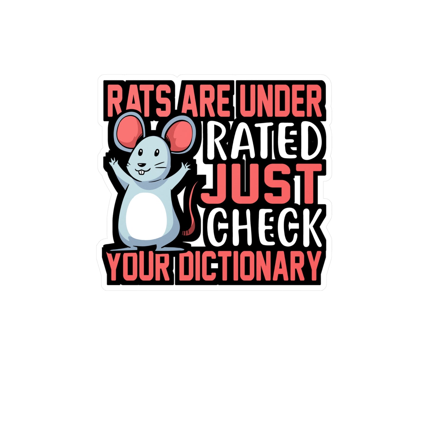 Rats Are Under Rated Just Check Your Dictionary - Rat Sticker for Laptop Sticker. Water Bottle Sticker, Vinyl Rats Decal - Rat Gift