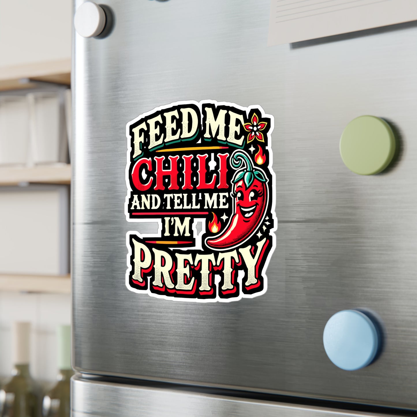 Feed Me Chili And Tell Me I'm Pretty - Chili Sticker for Laptop Sticker. Water Bottle Sticker, Vinyl Spice Decal - Chili Gift