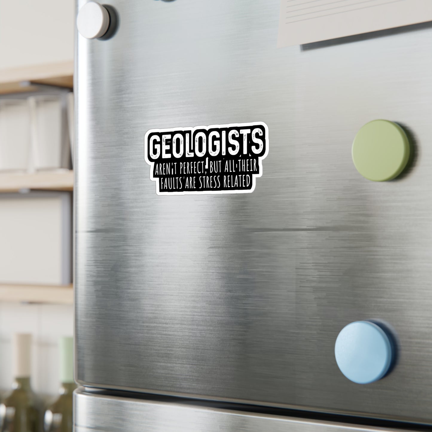 Geologists aren't perfect - Geology Sticker for Laptop Sticker. Water Bottle Sticker, Vinyl Geologist Decal - Geology Gift