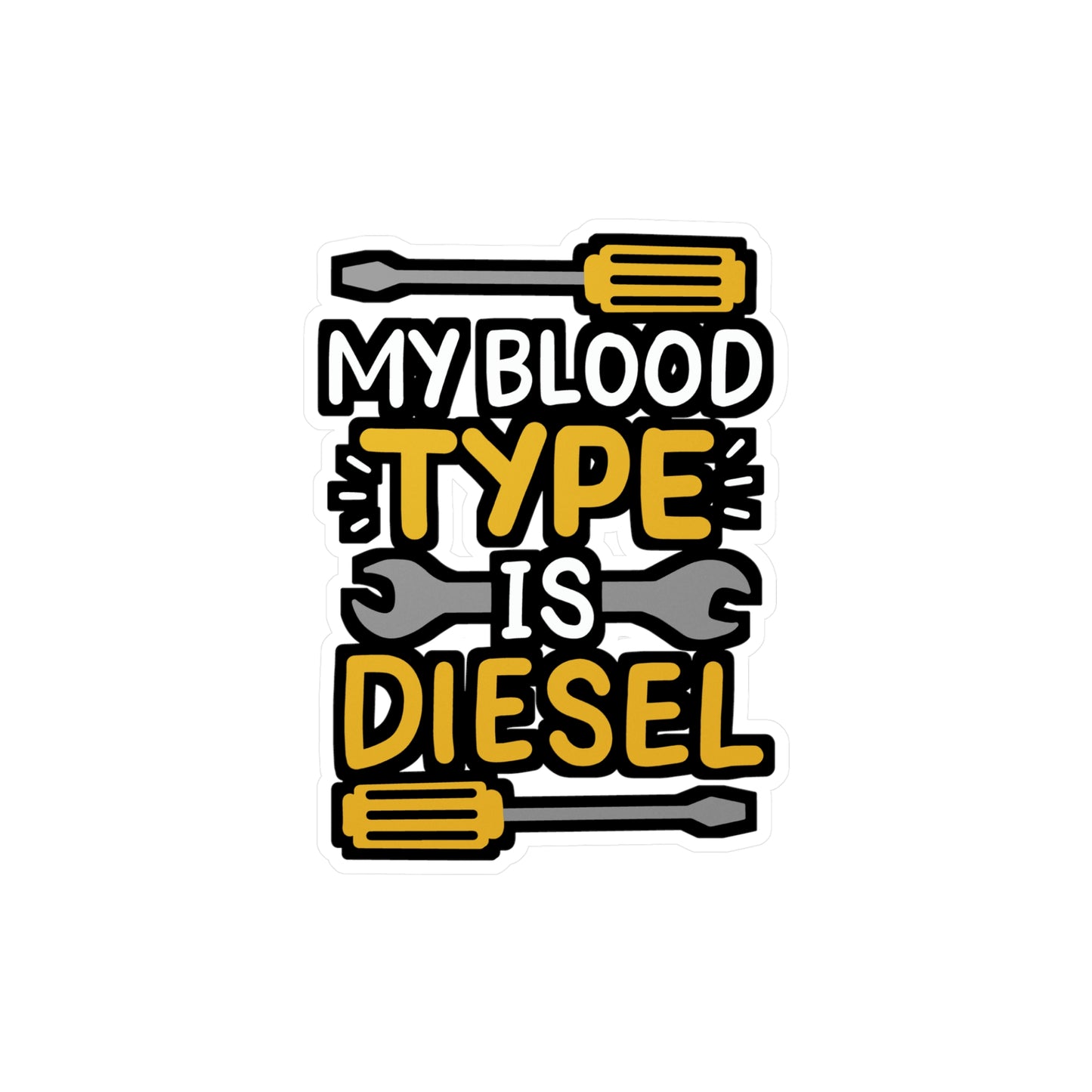 My Blood Type Is Diesel - Diesel-mechanic Sticker for Laptop Sticker. Water Bottle Sticker, Vinyl Blinker Decal - Diesel-mechanic Gift