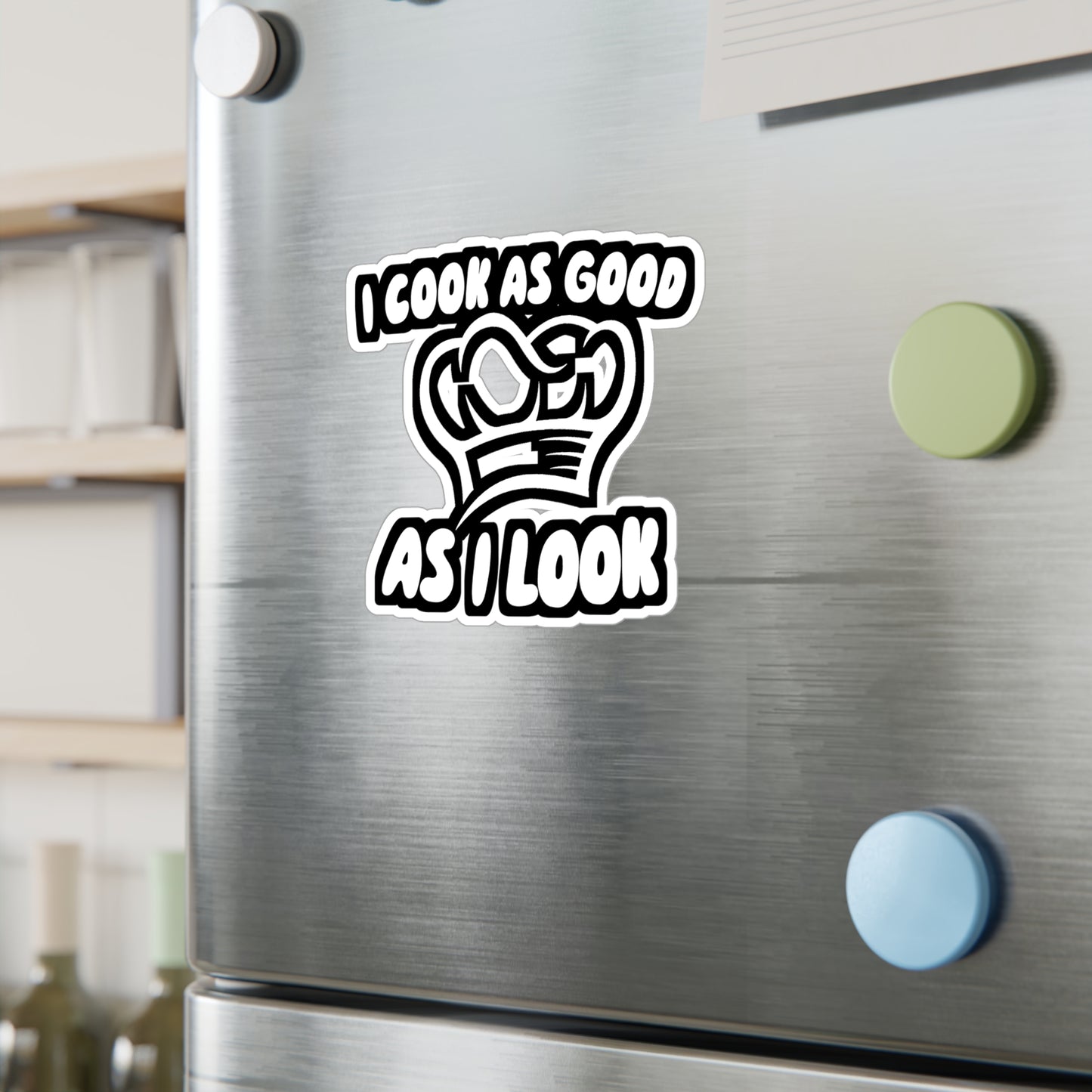 I Cook As Good As I Look - Chef Sticker for Wall, Laptop, Window, Truck, Car Chef Gift Vinyl Cooking Decal Sticker