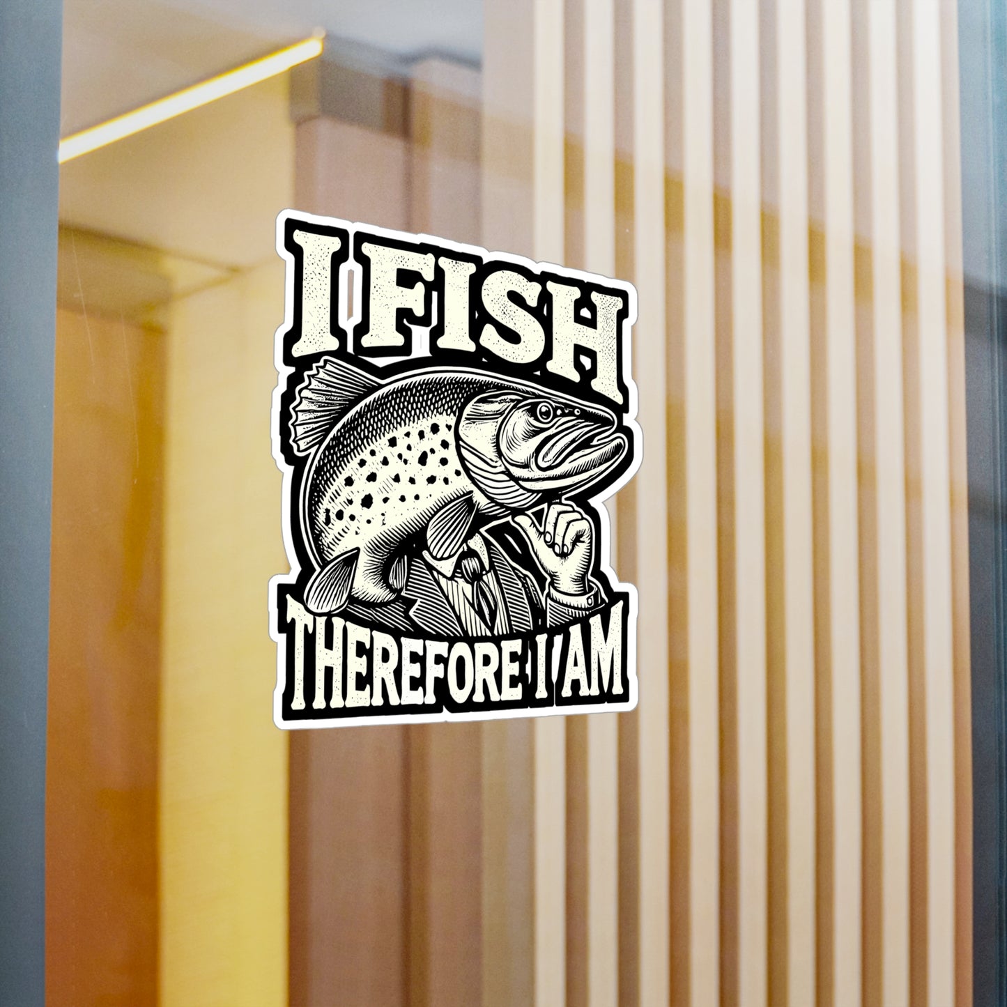 I Fish Therefore I Am - Fishing Sticker for Car Window Laptop Sticker. Water Bottle Sticker, Vinyl Bobbers Decal, Rod Sticker - Fishing Gift