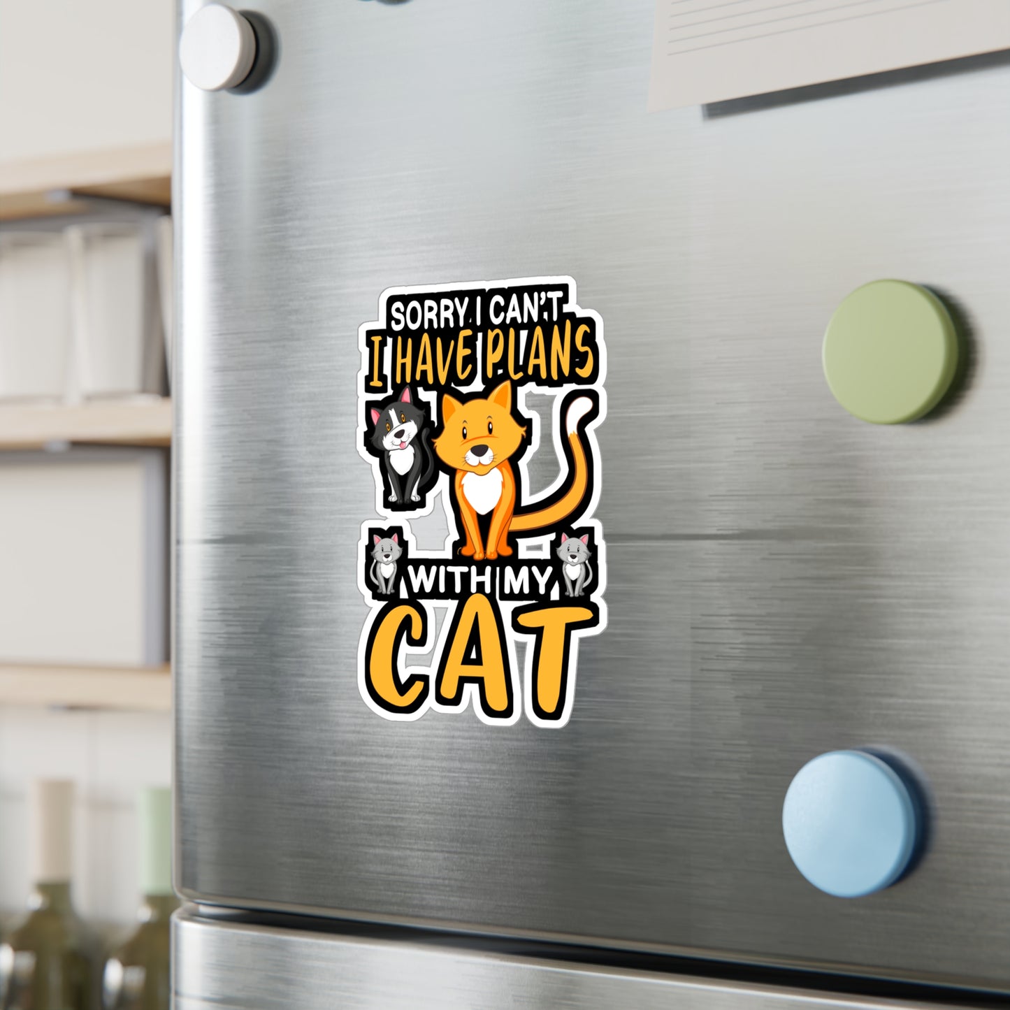Sorry I Cant I have Plans With my Cats - Cat Sticker for Laptop Sticker. Water Bottle Sticker, Vinyl Cats Decal - Cat Gift