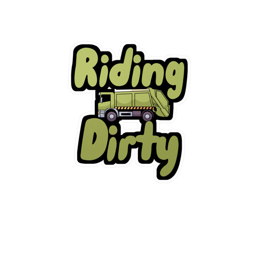 Riding Dirty - Garbage Sticker for Wall, Laptop, Window, Truck, Car Garbage Gift Vinyl Truck Decal Sticker