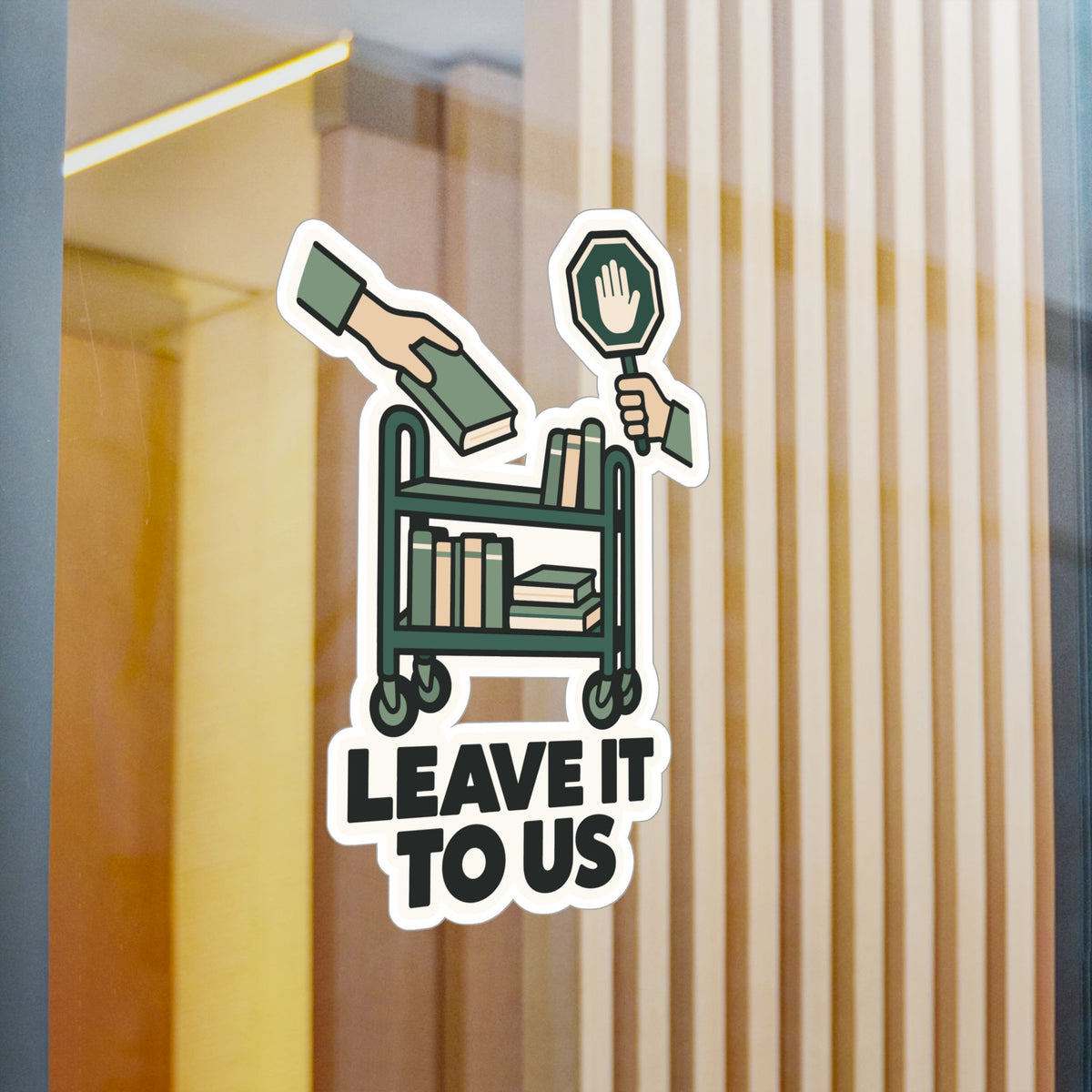 Librarian Sticker – Leave It to Us with a Fabulous Magical Unicorn – Decals for Laptops and Water Bottles
