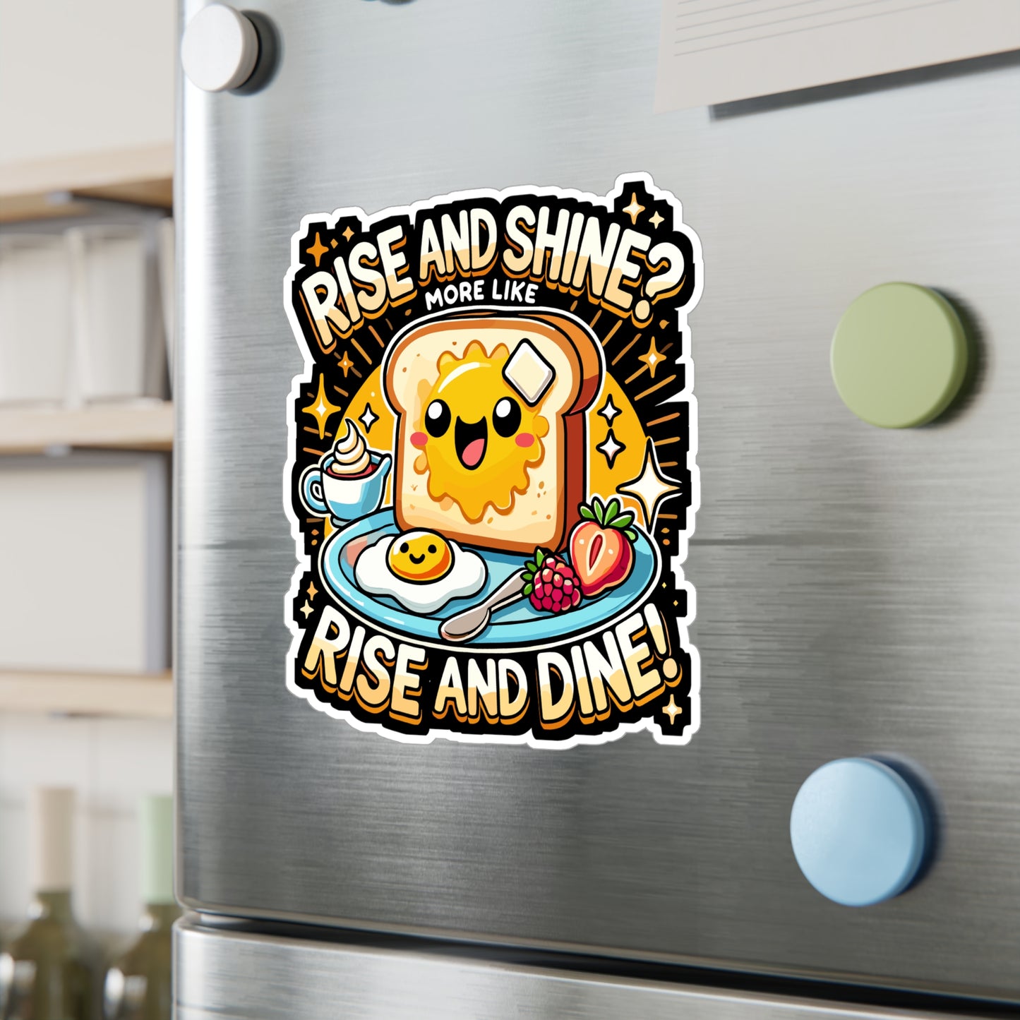 Rise and Shine More Like Rise and Dine - Breakfast Sticker for Laptop Sticker. Water Bottle Sticker, Vinyl Morning Decal - Breakfast Gift
