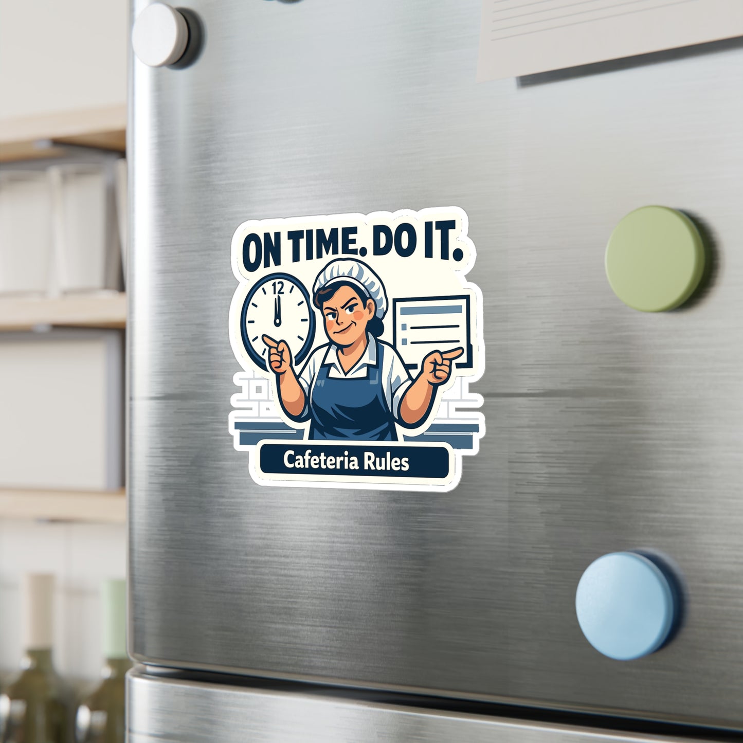 Lunch Lady Sticker On Time. Do It. Funny School Canteen Staff Waterproof Vinyl sticker Decals for Laptop, Water Bottle