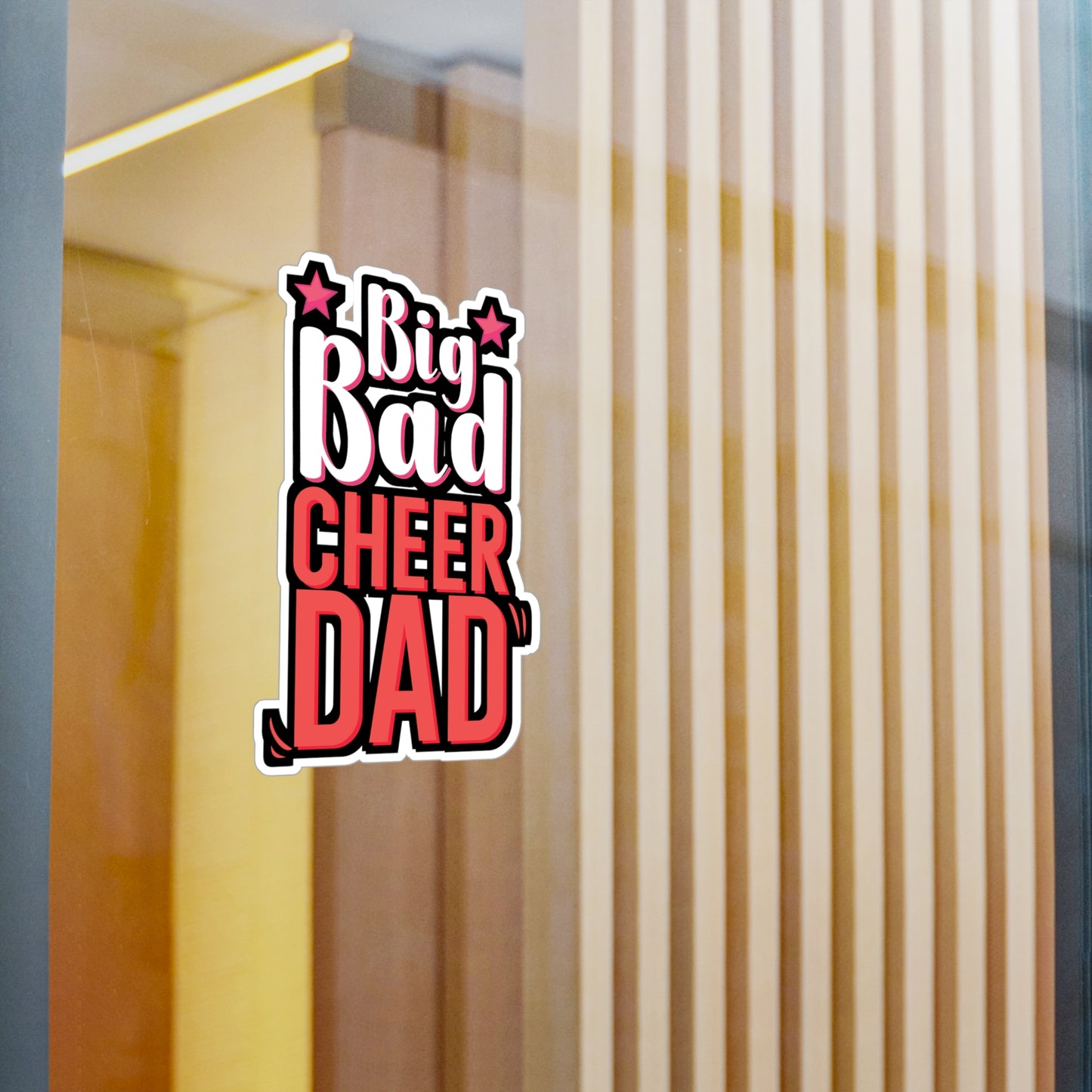 Big Bad Cheer Dad - Cheerleader Sticker for Wall, Laptop, Window, Truck, Car Cheerleader Gift Vinyl Cheerleading Decal Sticker