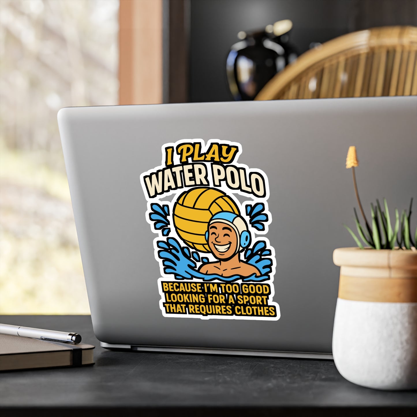 I Play Water Polo Because I'm Too Good Looking – Funny Water Polo Sticker for Laptop or Water Bottle | Vinyl Decal, Sports Gift