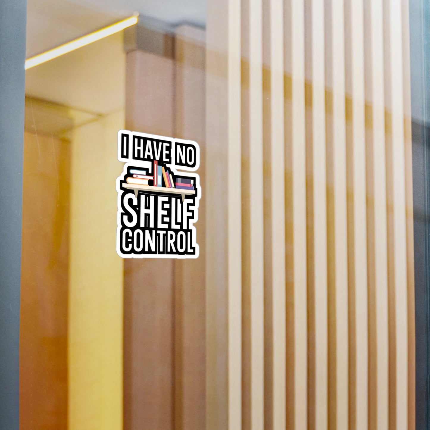 I have no shelf control - Author Sticker for Wall, Laptop, Window, Truck, Car Author Gift Vinyl Writer Decal Sticker