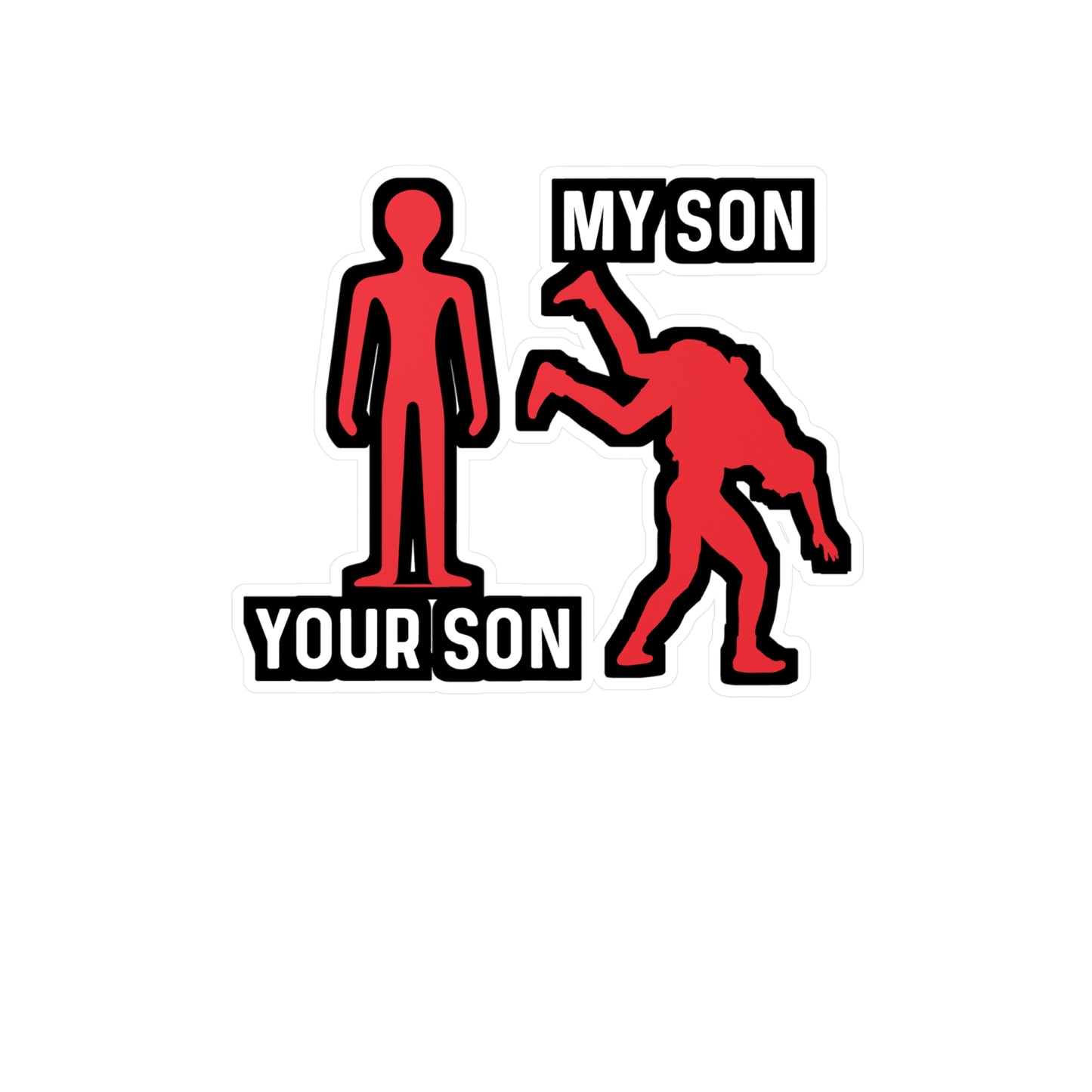 Your Son My Son - Wrestle Sticker for Car Window Laptop Sticker. Water Bottle Sticker, Vinyl Wrestling Decal, Offense Sticker - Wrestle Gift