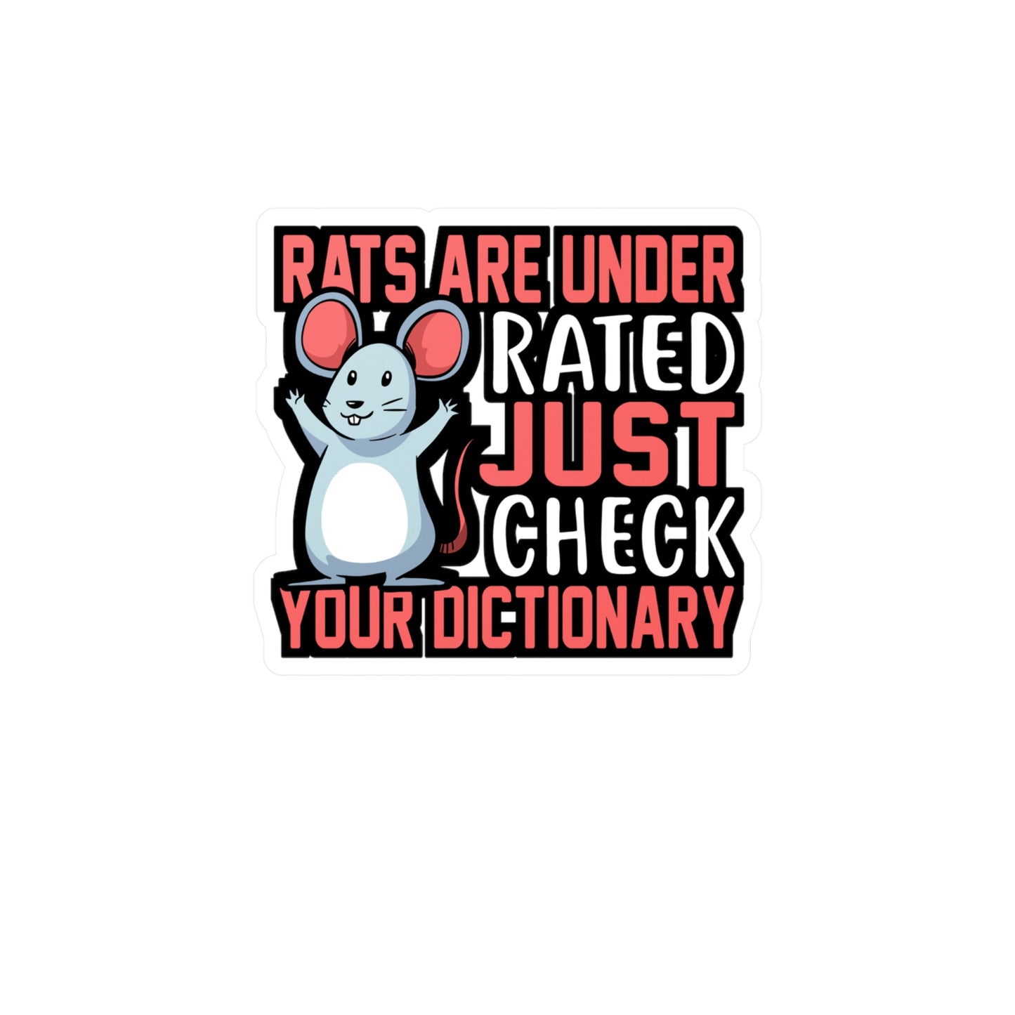 Rats Are Under Rated Just Check Your Dictionary - Rat Sticker for Laptop Sticker. Water Bottle Sticker, Vinyl Rats Decal - Rat Gift
