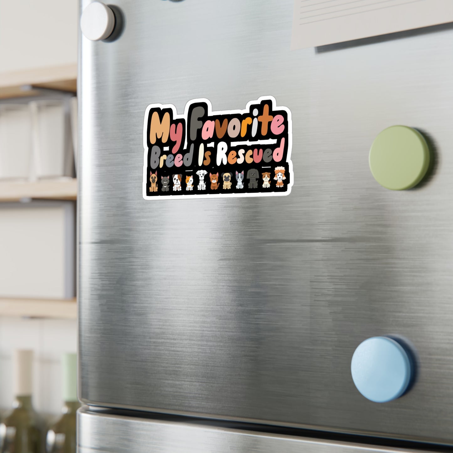 My Favorite Breed is Rescued - Animal-rescue Sticker for Car, Wall, Laptop, Window, Truck Animal-rescue Gift Vinyl Foster Decal Sticker