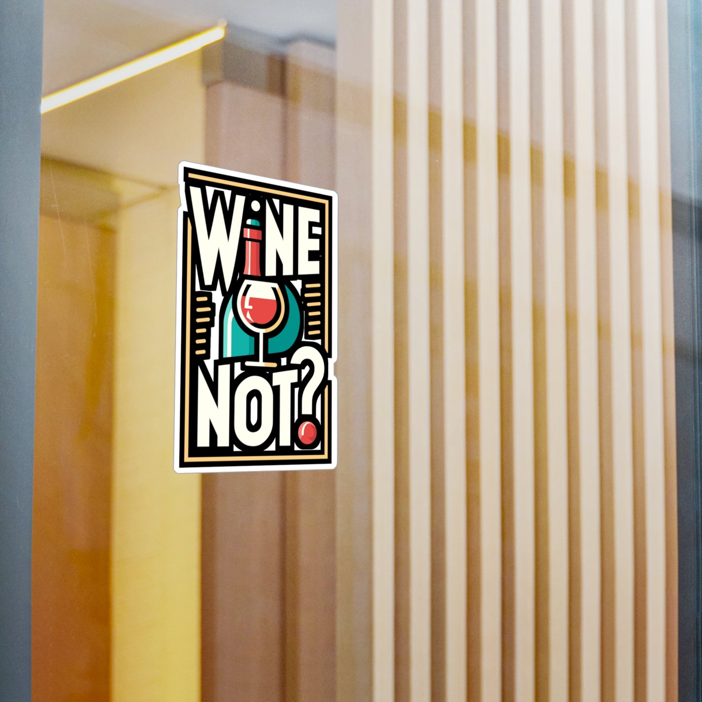 Wine not - Drinking Sticker for Car Laptop Sticker. Water Bottle Sticker, Vinyl Wine Decal, Alcohol Sticker - Drinking Gift