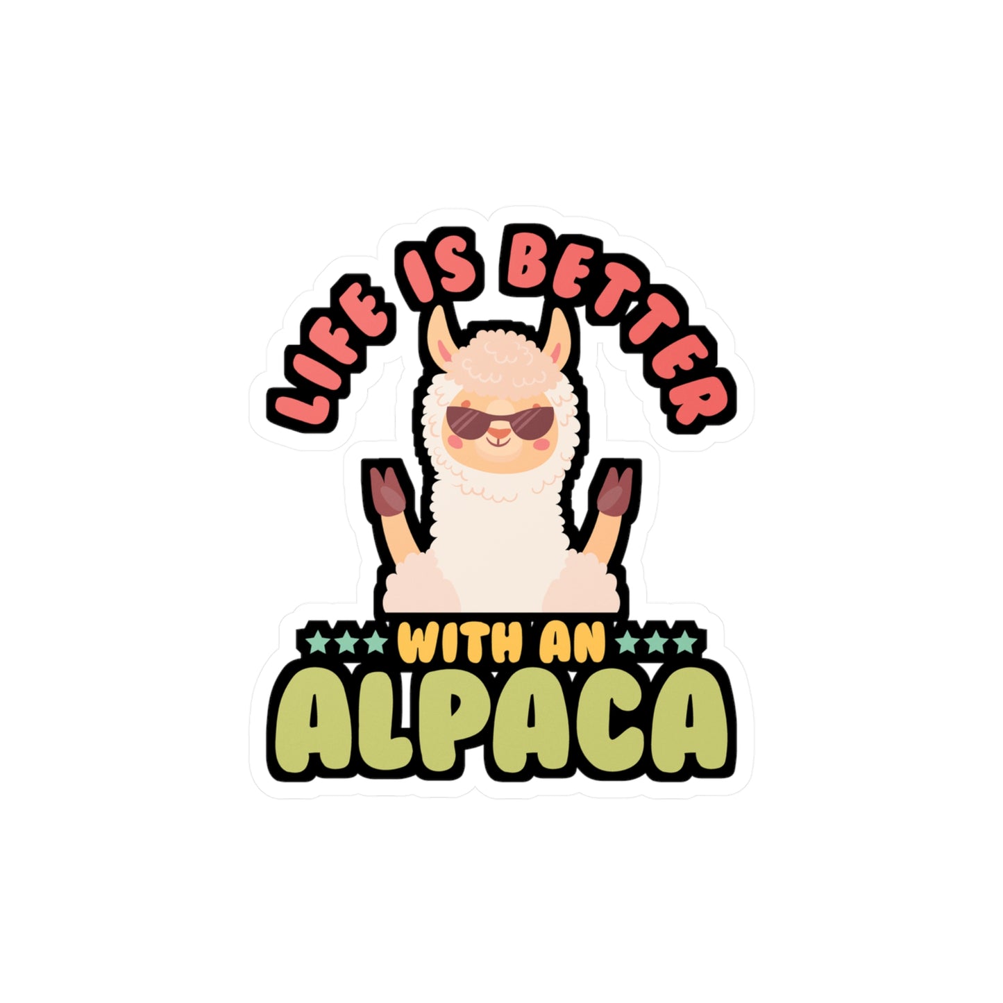 Life is Better With an Alpaca - Alpaca Sticker for Laptop Sticker. Water Bottle Sticker, Vinyl Alpacas Decal - Alpaca Gift