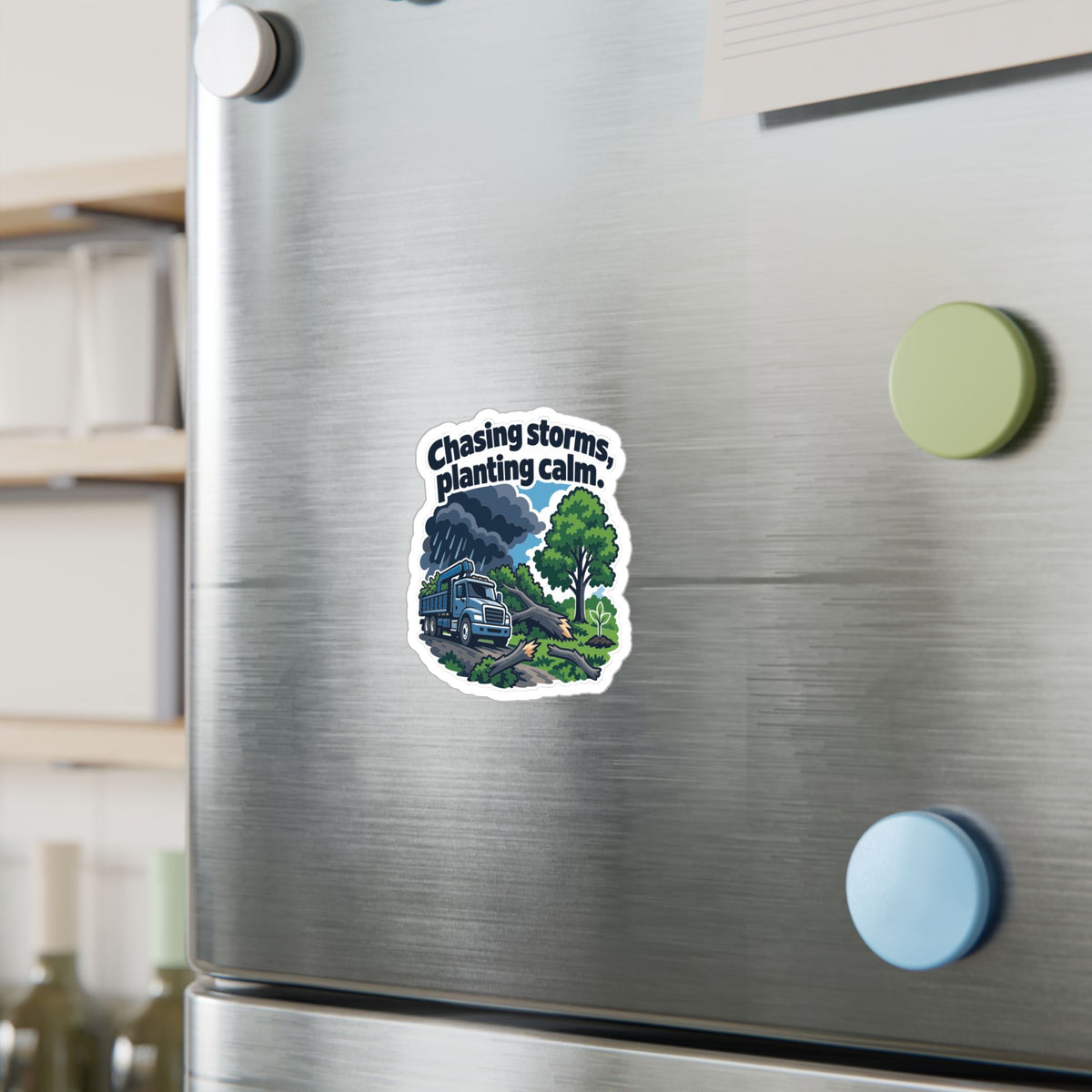 Tree Sticker - Chasing Storms, Planting Calm - Tree Worker and Branch Manager Decals for Laptop or Water Bottle