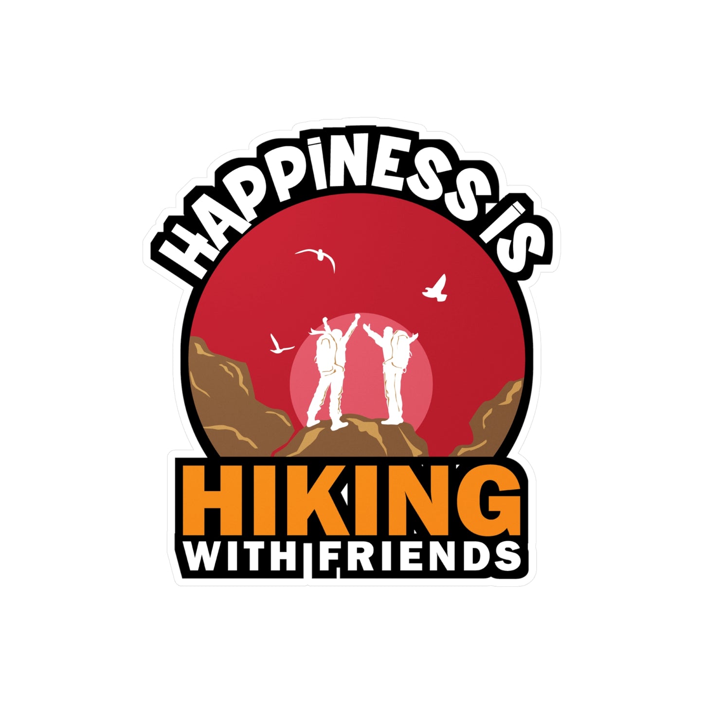 Hiking with Friends - Hiking Sticker for Laptop Sticker. Water Bottle Sticker, Vinyl Hiker quote Decal - Hiking Gift