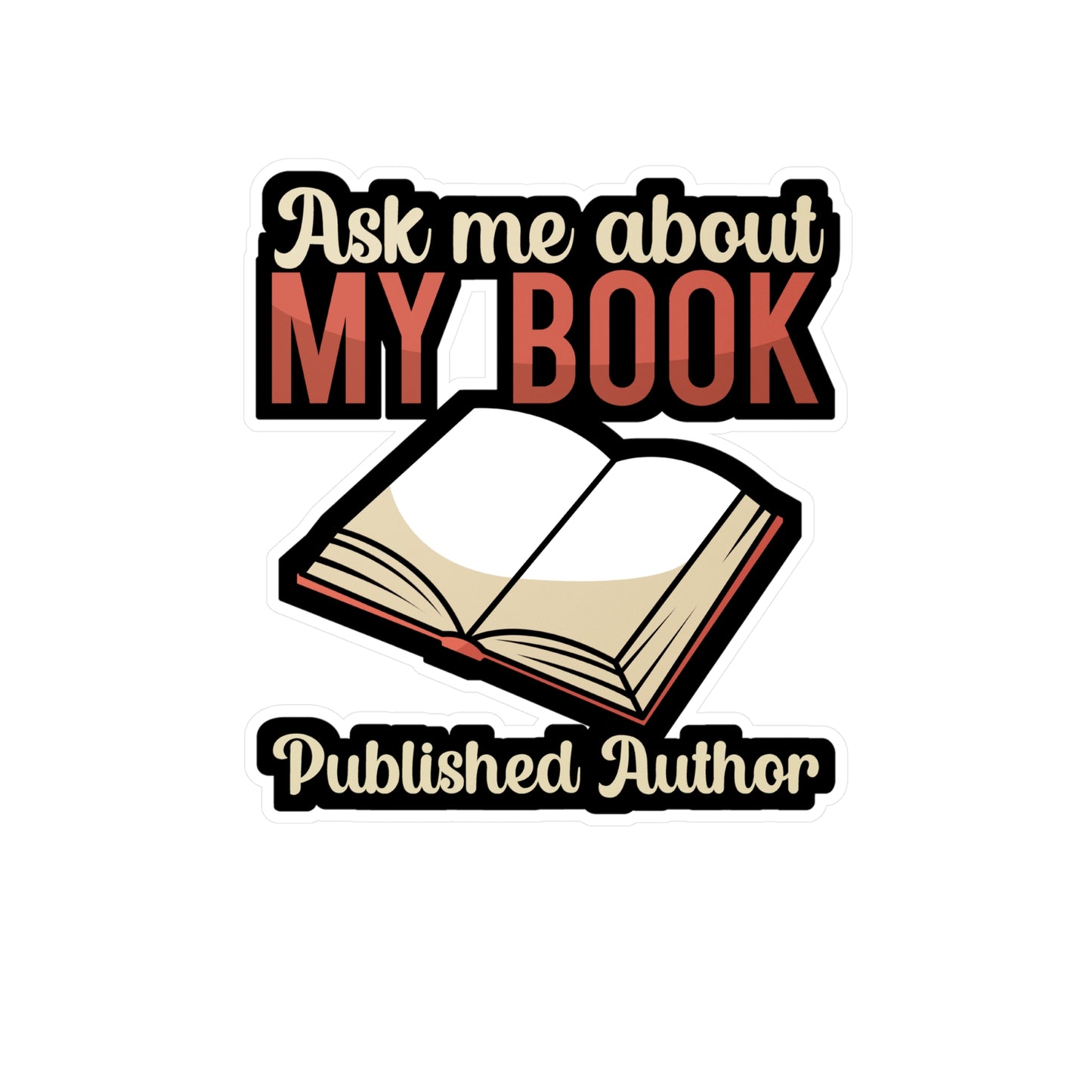 Ask me about my book Published Author - Author Sticker for Wall, Laptop, Window, Truck, Car Author Gift Vinyl Writer Decal Sticker