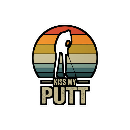 Kiss My Putt - Golf Sticker for Car Window Laptop Sticker. Water Bottle Sticker, Vinyl Golfing Decal, Golfer Sticker - Golf Gift