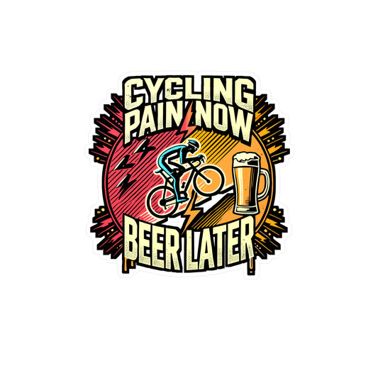Cycling Pain Now Beer Later – Vinyl Cycling Sticker for Laptop & Water Bottle | Cycling Gift for Enthusiasts