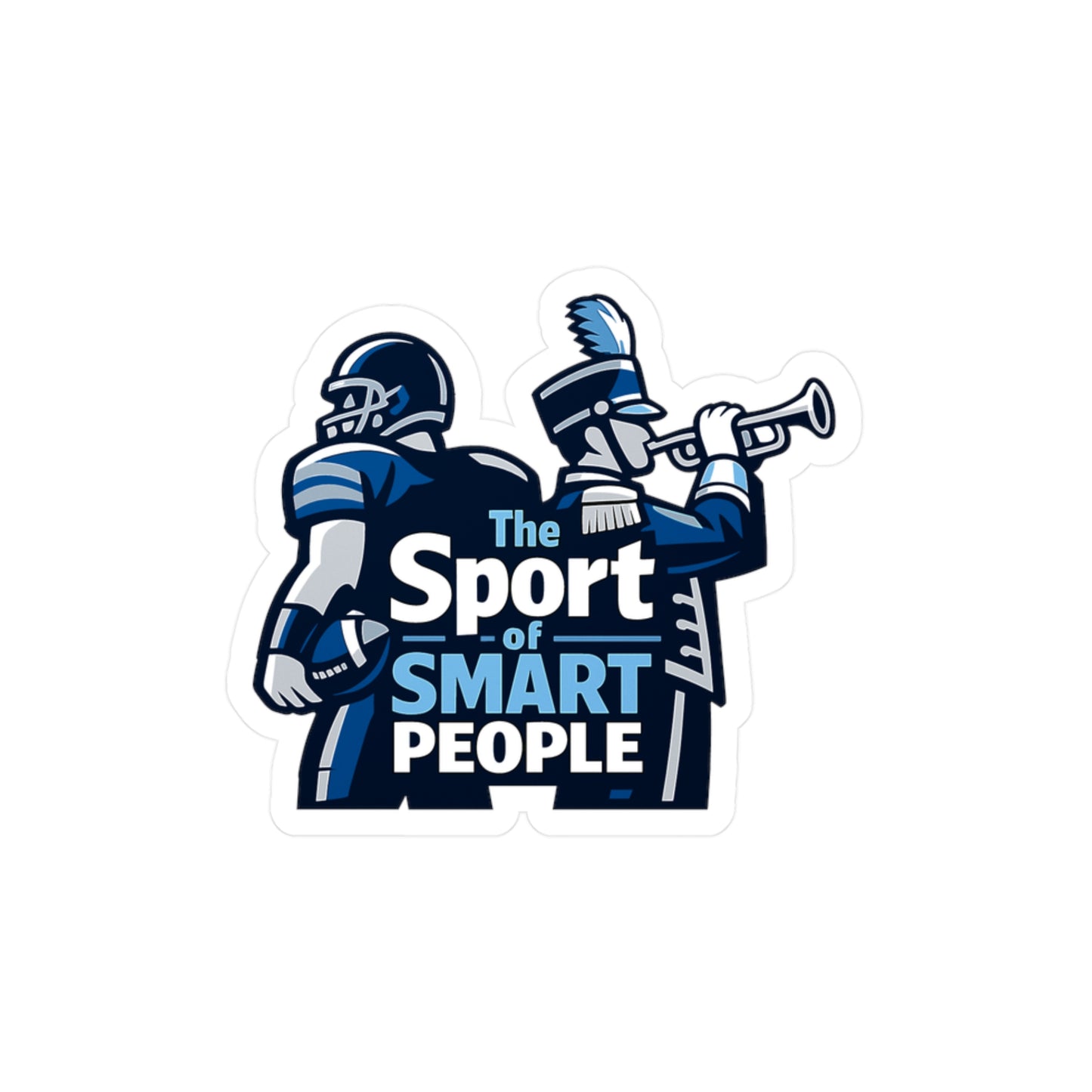 Marching Band Sticker "The Sport of Smart People" Vinyl Waterproof decals for Laptop Water Bottle Drummer Band Director Mellophone