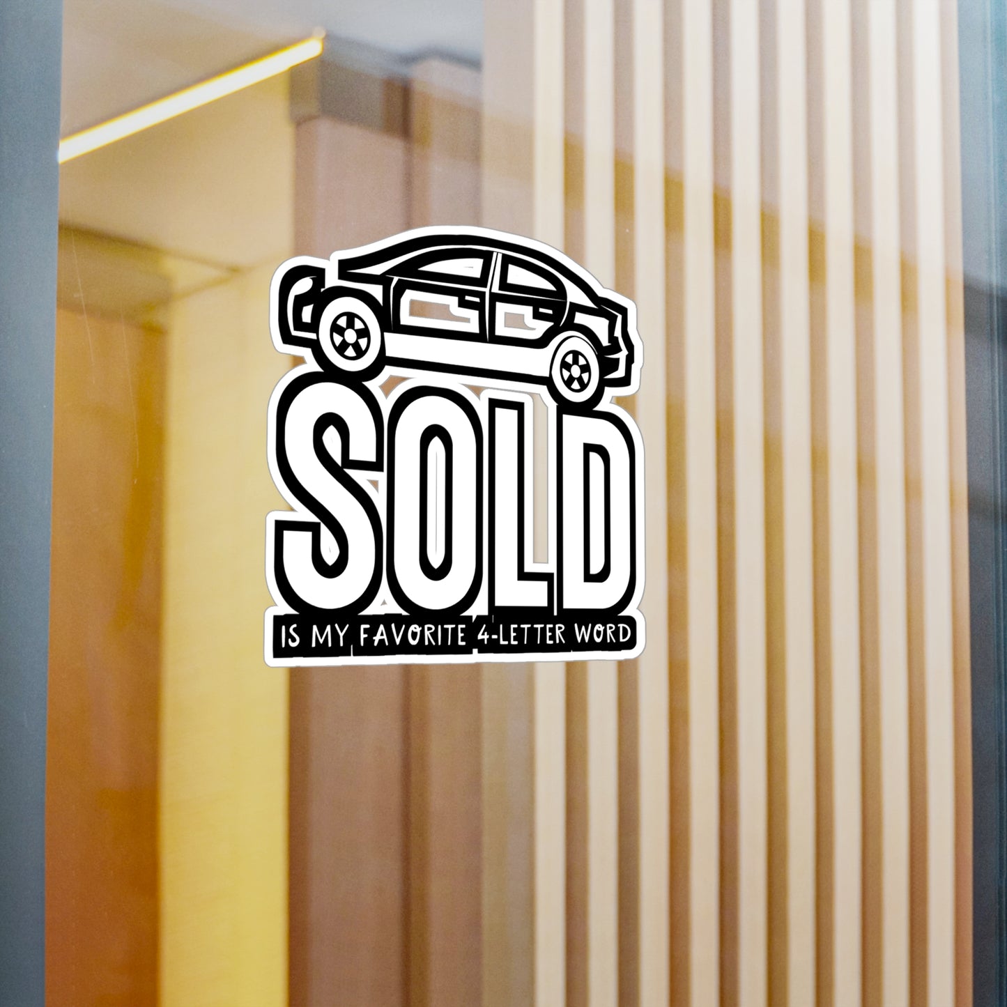 Sold is My Favorite 4 letter word - Car-salesman Sticker for Laptop Sticker. Water Bottle Sticker, Vinyl Auto Decal - Car-salesman Gift