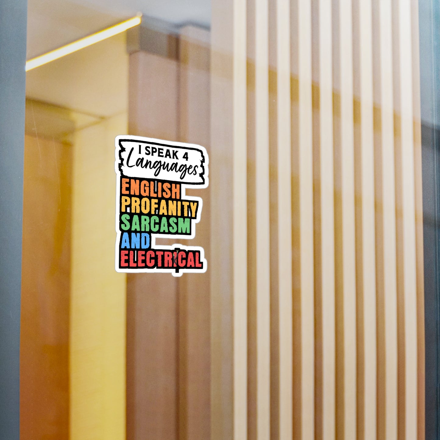 I Speak 4 Languages English Profanity Sarcasm And Electrical - Electrician Sticker for Wall, Laptop, Window, Truck, Car Electrician Gift Vinyl Stripper Decal Sticker