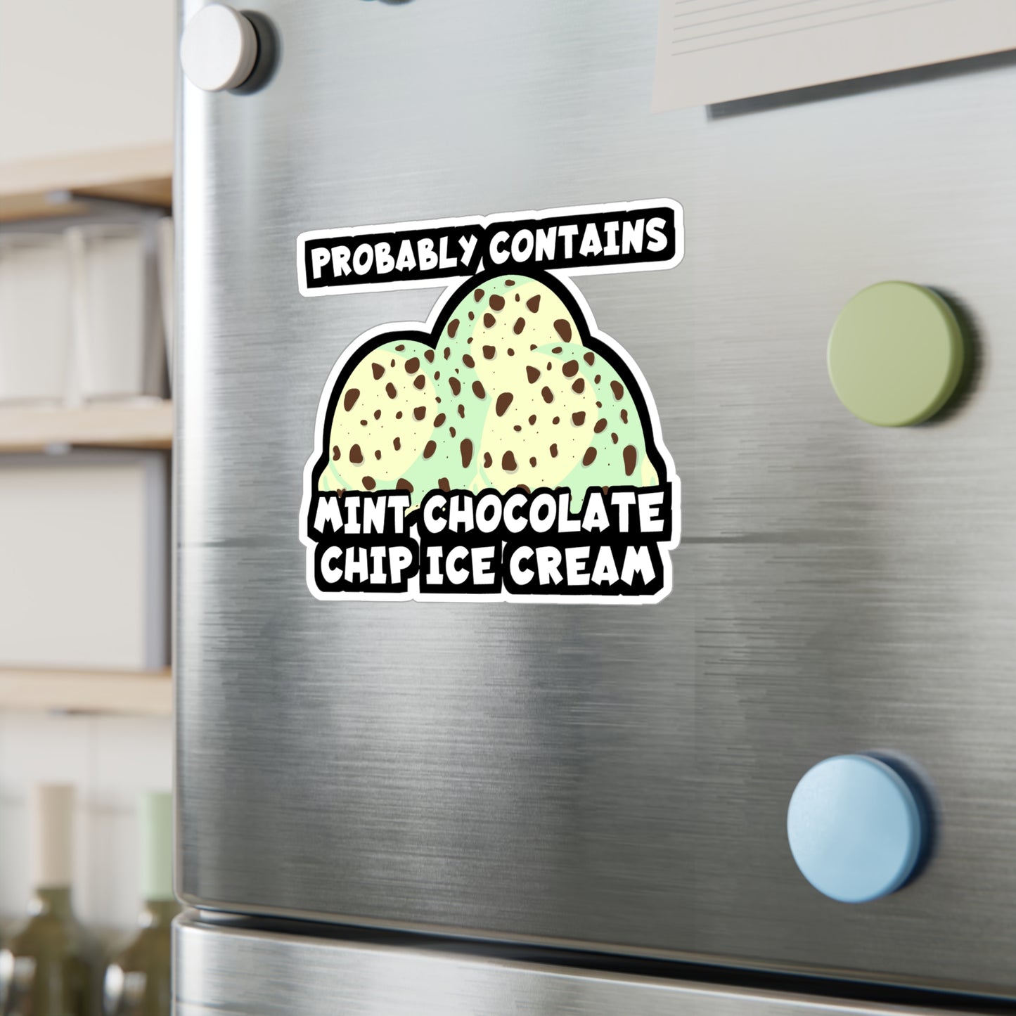 Probably Contains Mint Chocolate Chip Ice Cream | Icecream Sticker | Mint Decals | Chocolate Laptop Sticker | Icecream Gift | Mint Gift