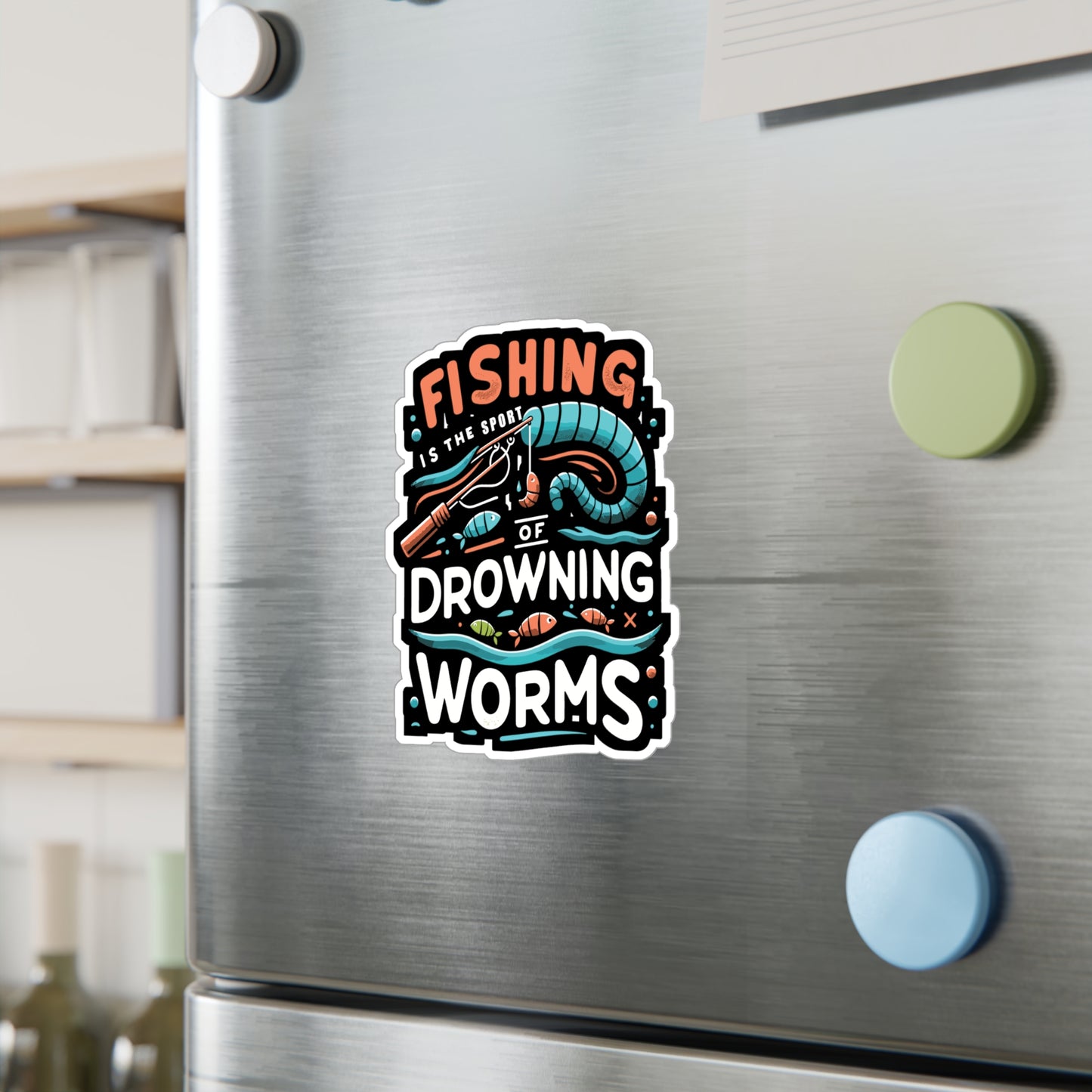 Fishing is the sport of drowning worms  - Fishing Sticker for Laptop Sticker. Water Bottle Sticker, Vinyl Angling Decal - Fishing Gift